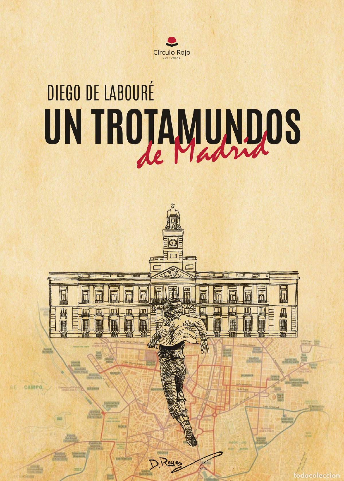 Libros: Un trotamundos de Madrid - Diego de Labour&eacute;