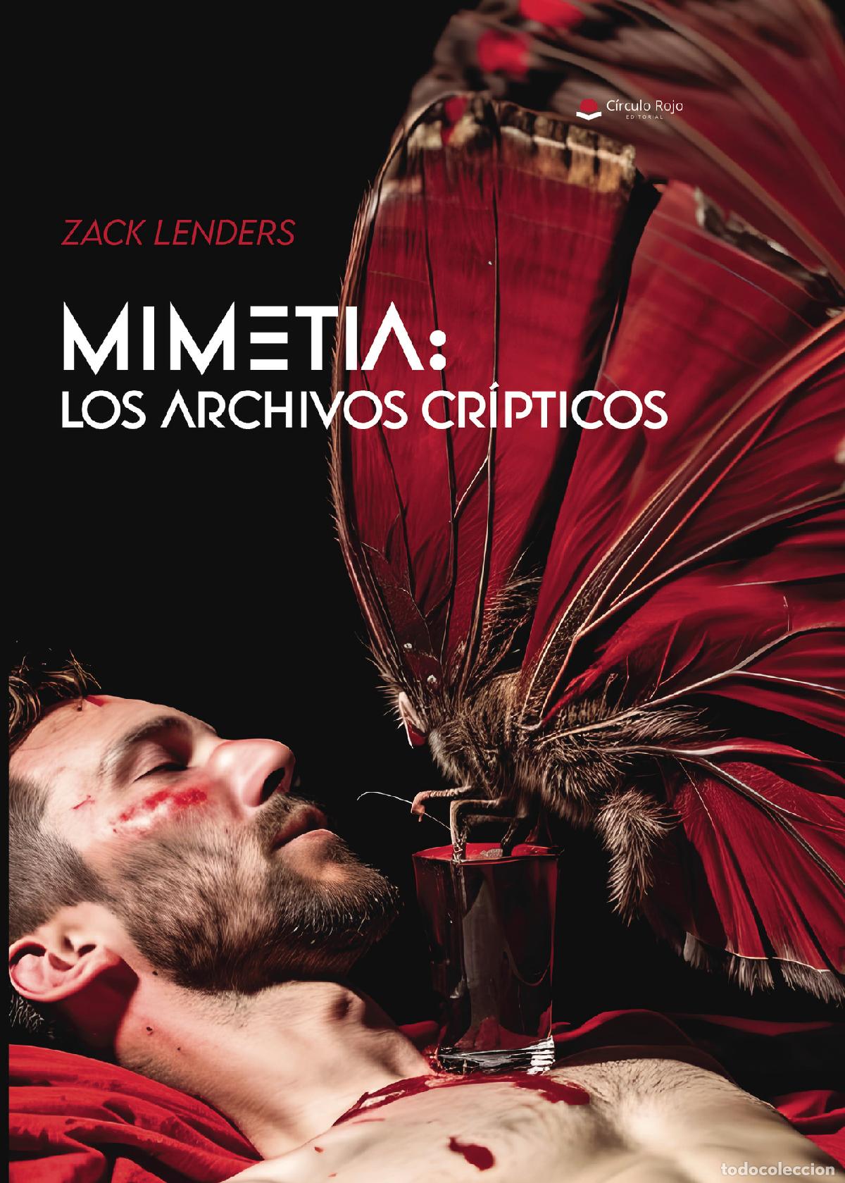 Libros: Mimetia: los archivos cr&iacute;pticos - Zack Lenders - Foto 1