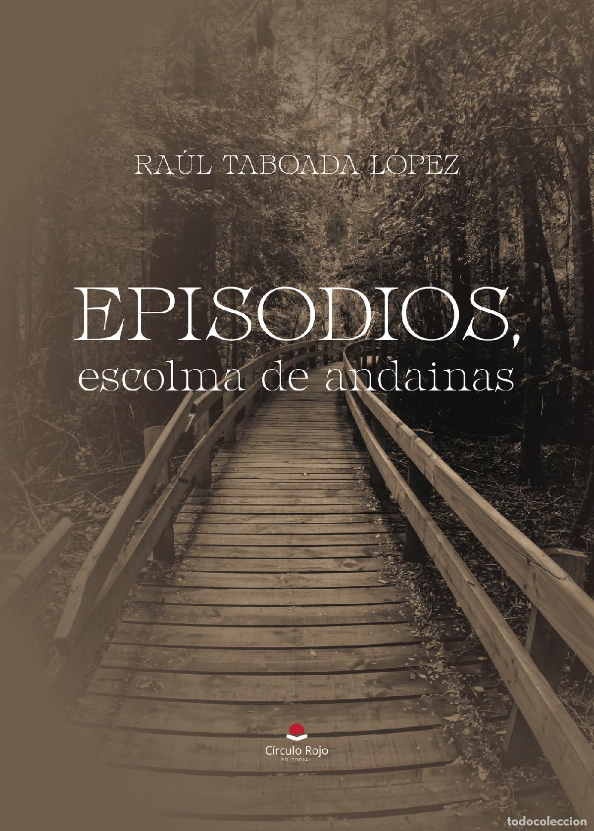Libros: Episodios, escolma de andainas - Ra&uacute;l Taboada L&oacute;pez - Foto 1