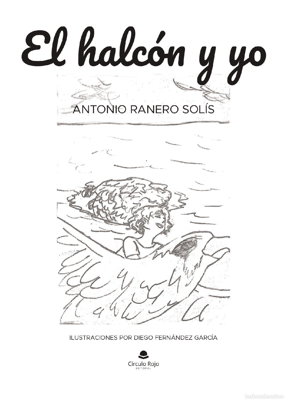 Libros: El halc&oacute;n y yo - Antonio Ranero Sol&iacute;s - Foto 1