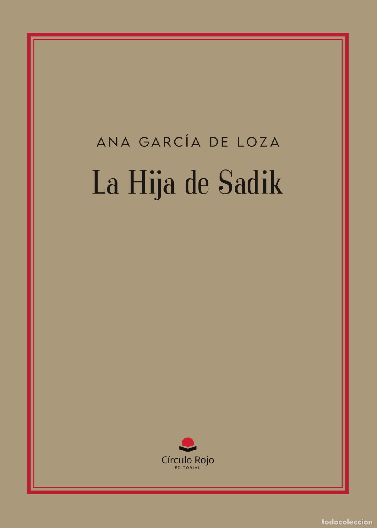 Livros: La Hija de Sadik - Ana Garc&iacute;a de Loza