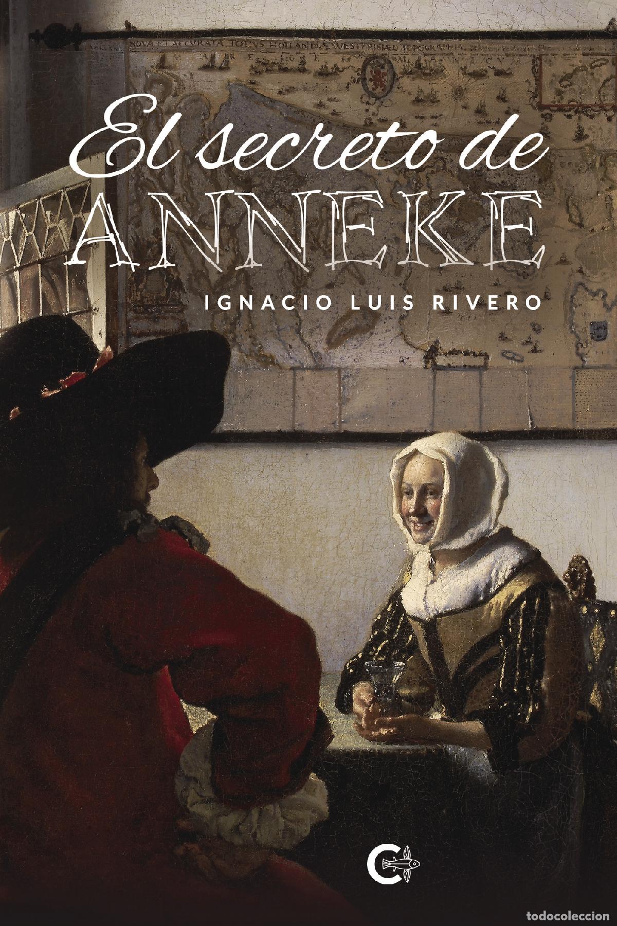 books: El secreto de Anneke - Ignacio Luis Rivero