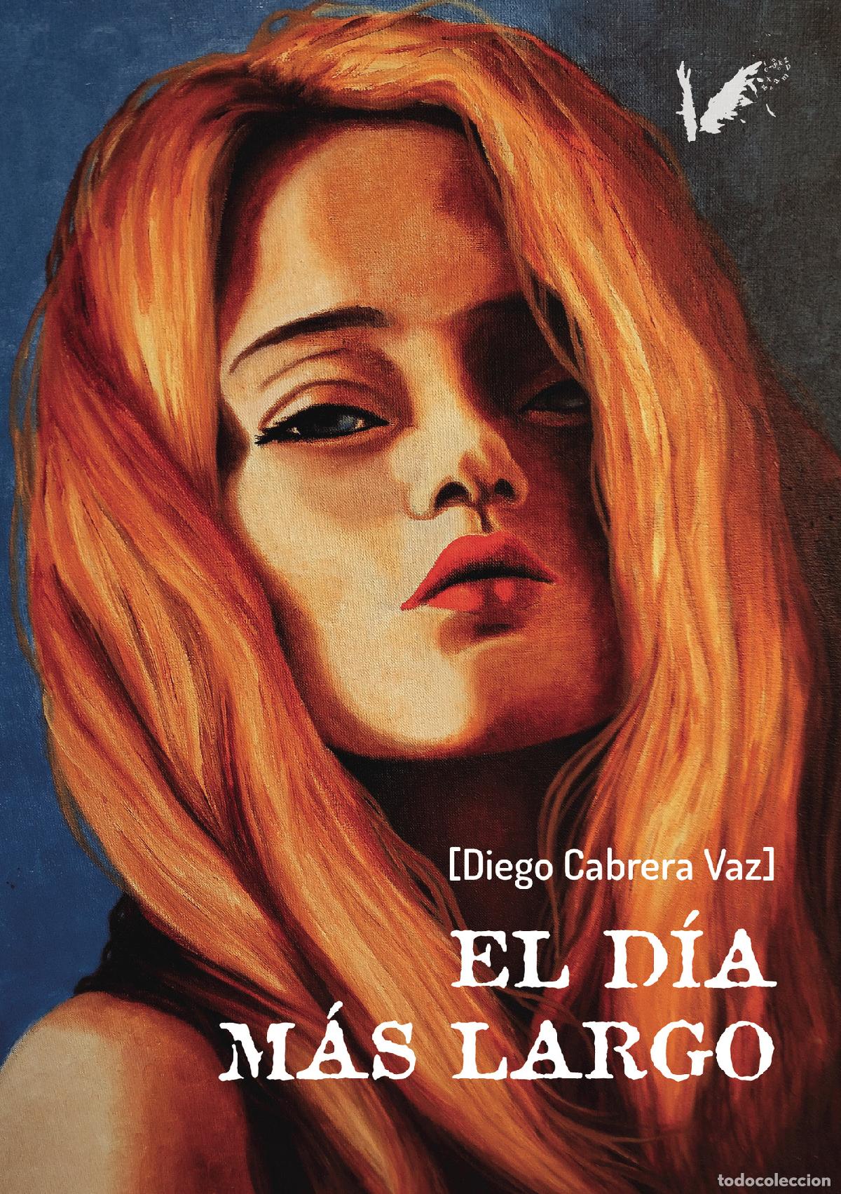 Libros: El d&iacute;a m&aacute;s largo - Diego Cabrera Vaz - Foto 1