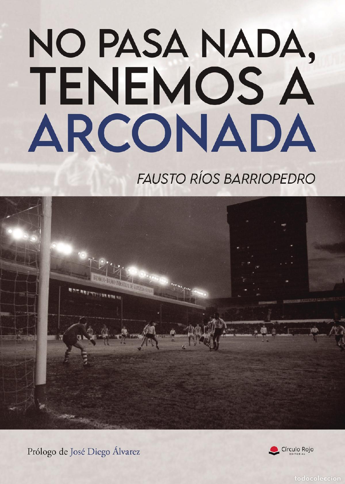 books: No pasa nada, tenemos a Arconada - Fausto R&iacute;os Barriopedro