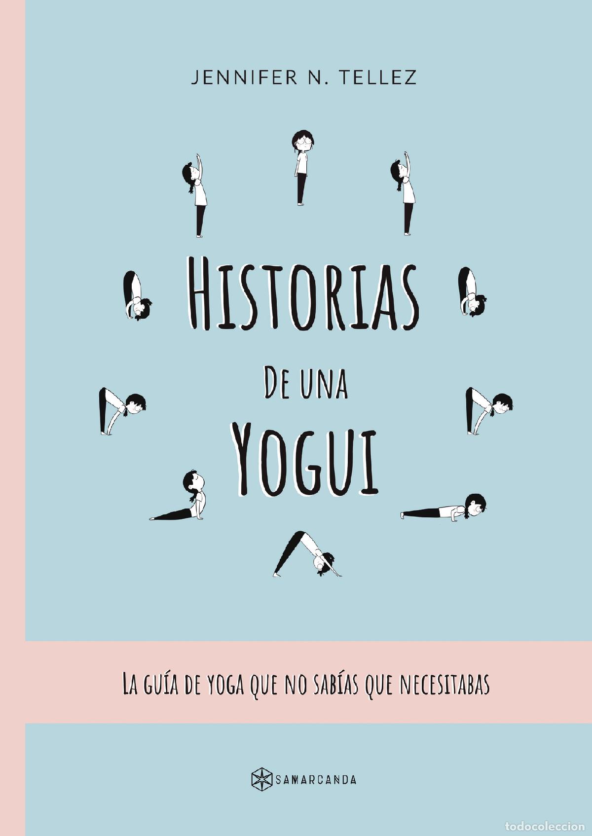 Livros: Historias de una Yogui - La gu&iacute;a de yoga que no sab&iacute;as que necesitabas - Jennifer N. Tellez
