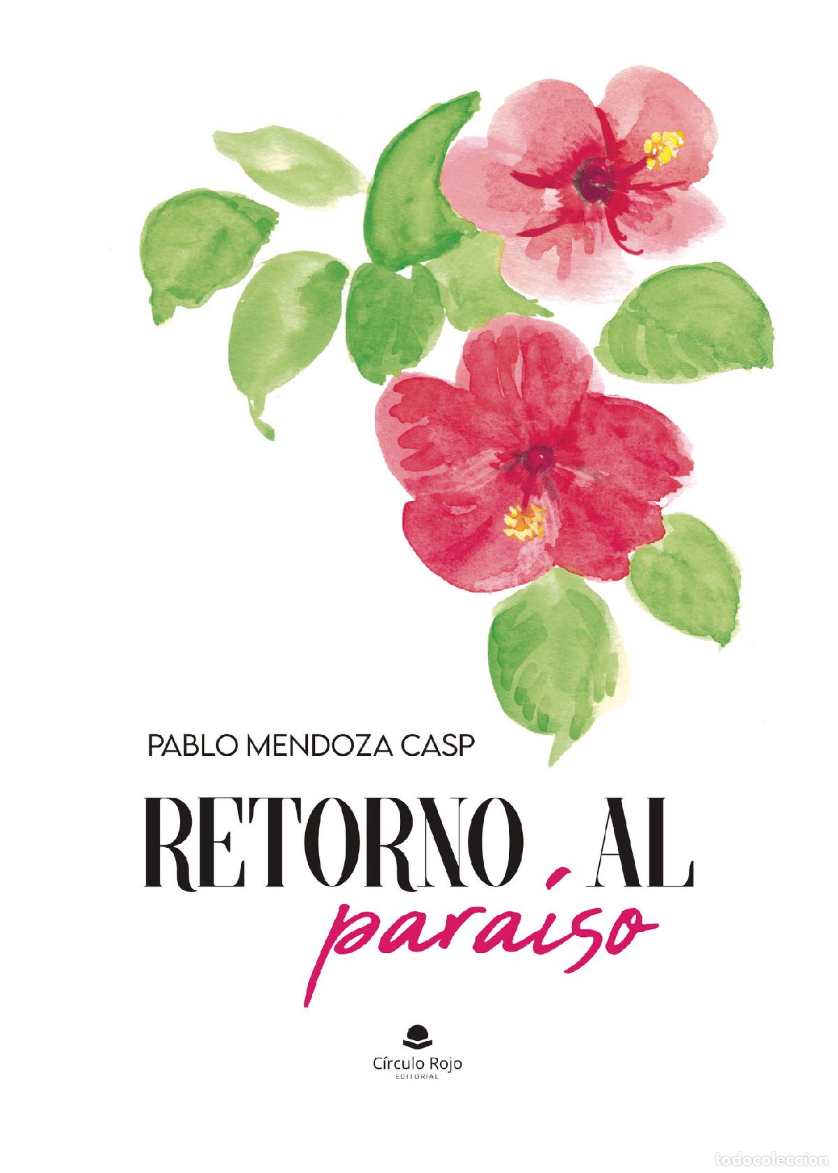B&uuml;cher: Retorno al para&iacute;so - Pablo Mendoza Casp