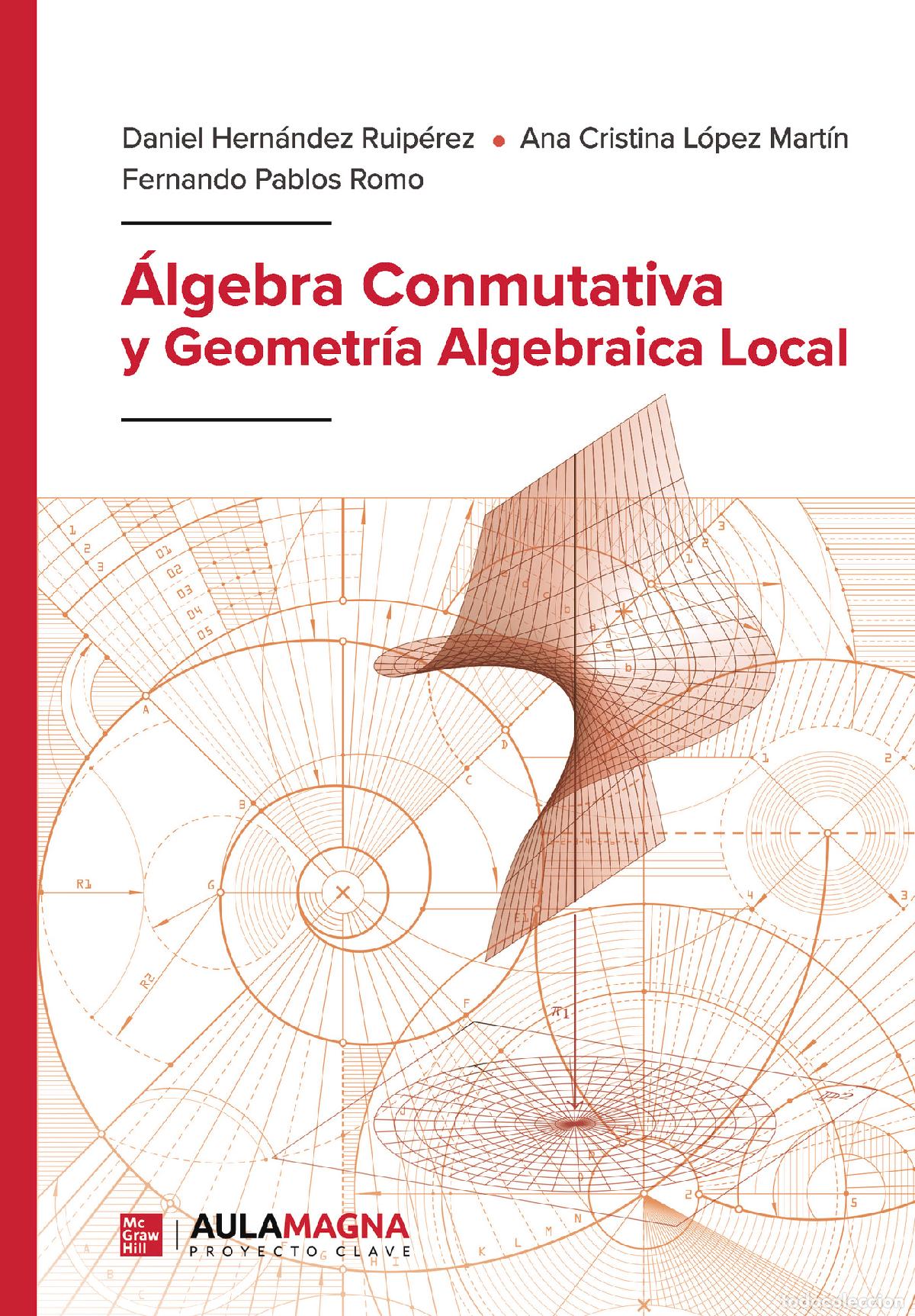 Livros: &Aacute;lgebra Conmutativa y Geometr&iacute;a Algebraica Local - Daniel Hern&aacute;ndez Ruip&eacute;rez