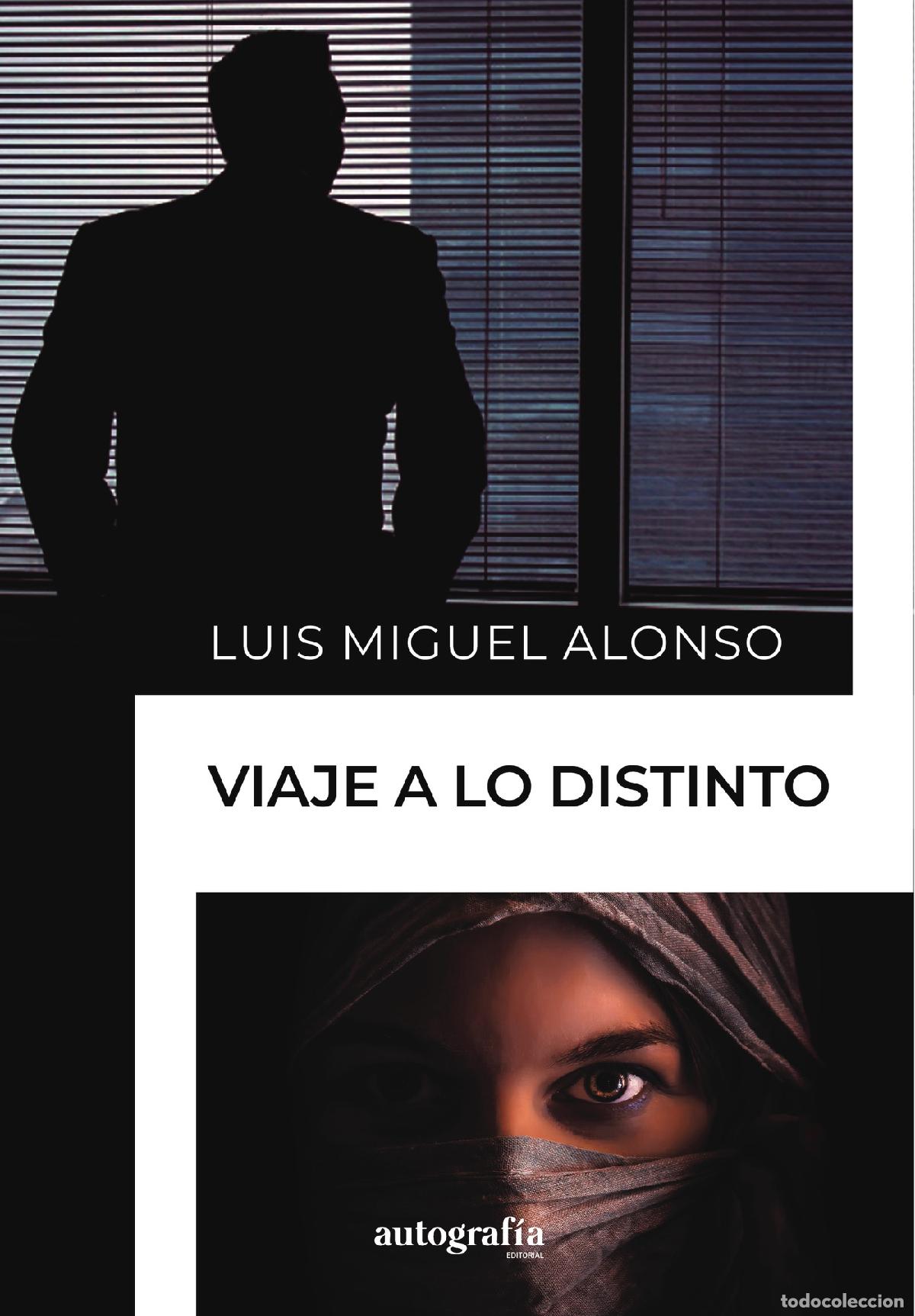 Libros: Viaje a lo distinto - Luis Miguel Alonso - Foto 1