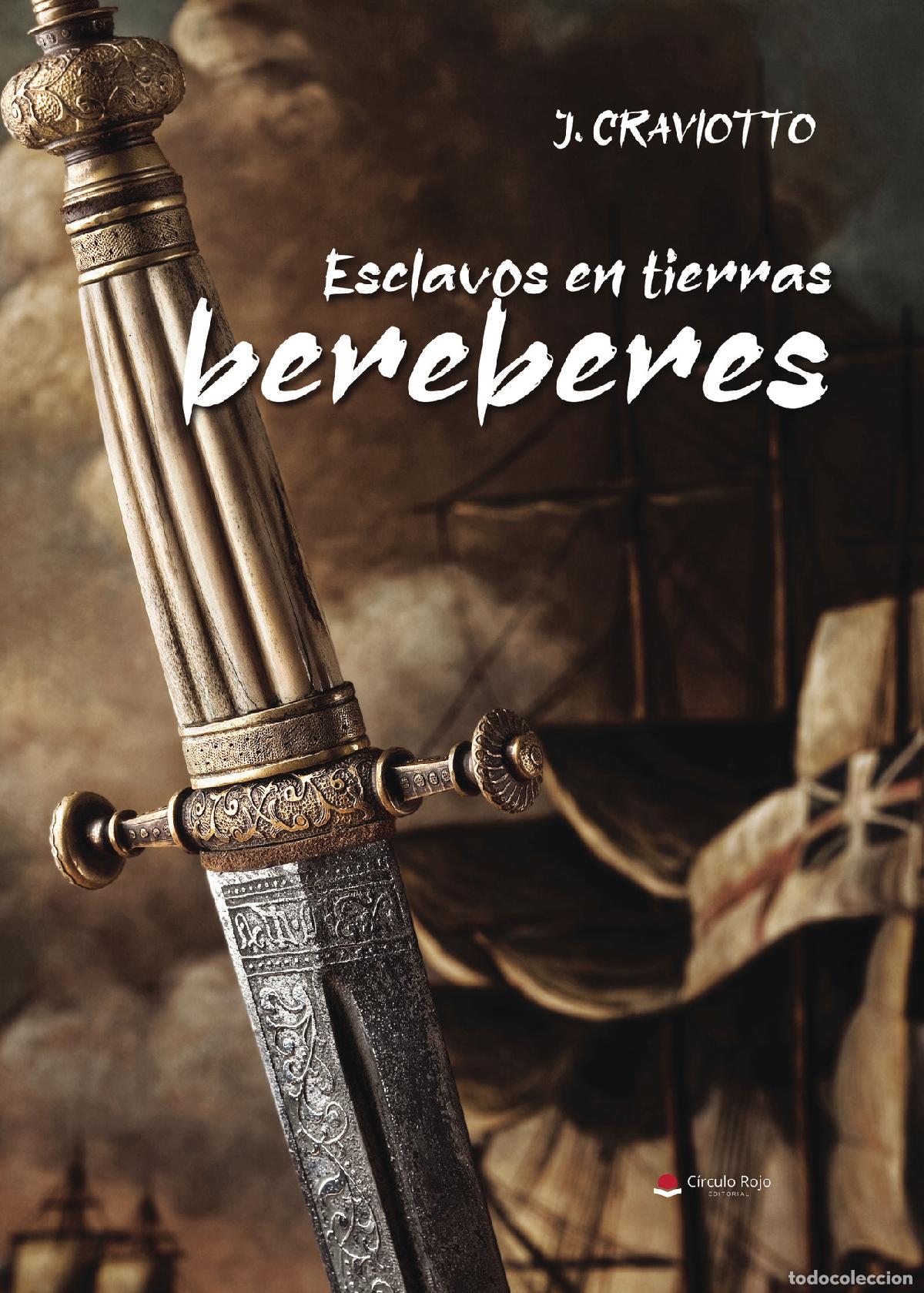 Libri: Esclavos en tierras bereberes - Jos&eacute; Craviotto Ruiz