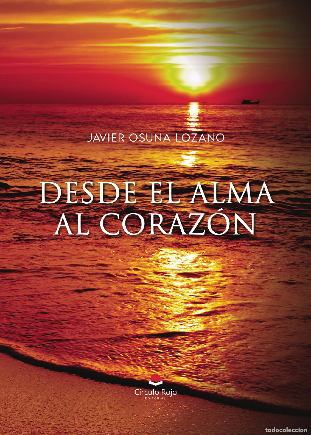 B&uuml;cher: Desde el alma al coraz&oacute;n - Javier Osuna Lozano