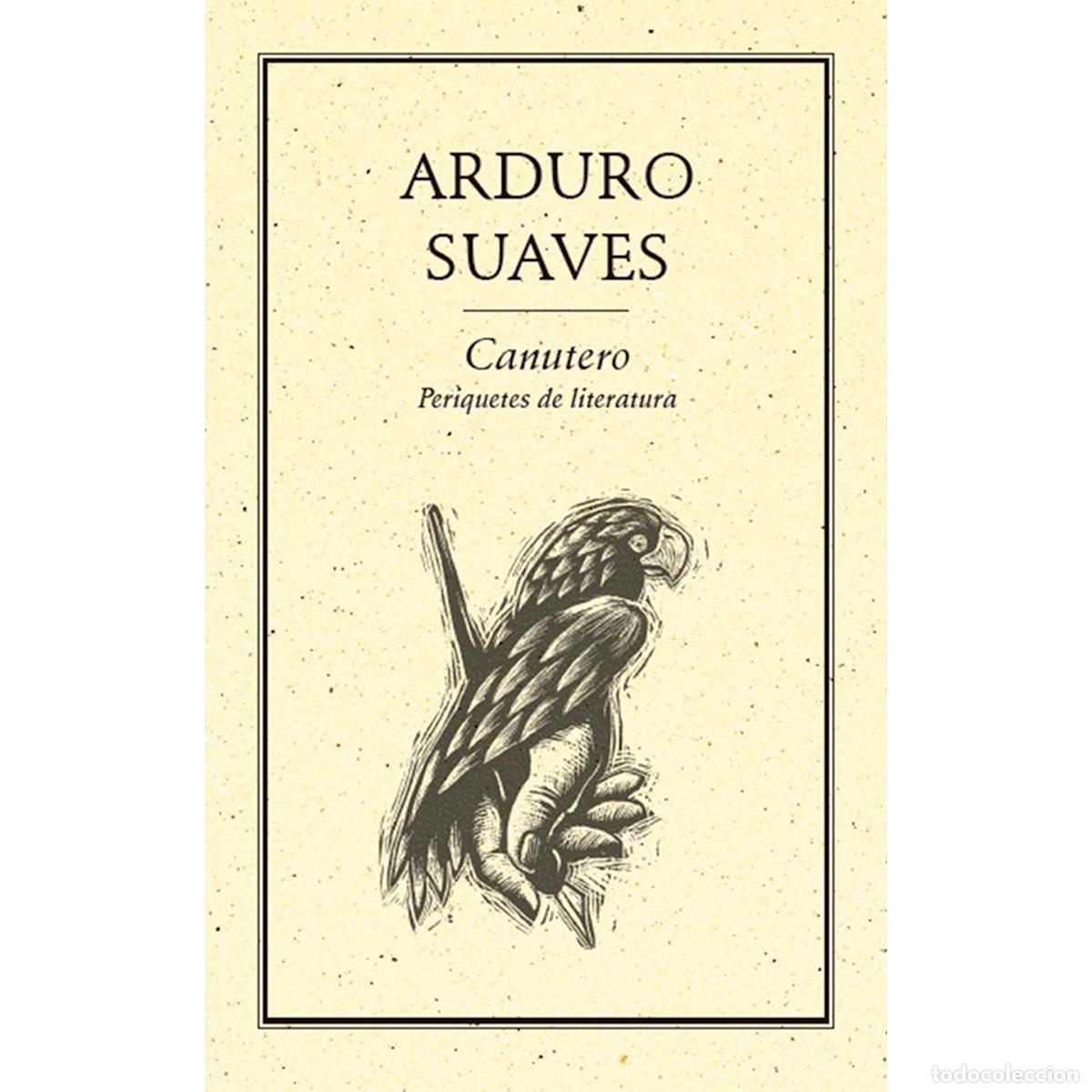 B&uuml;cher: Canutero. Periquetes de Literatura - Arduro Suaves