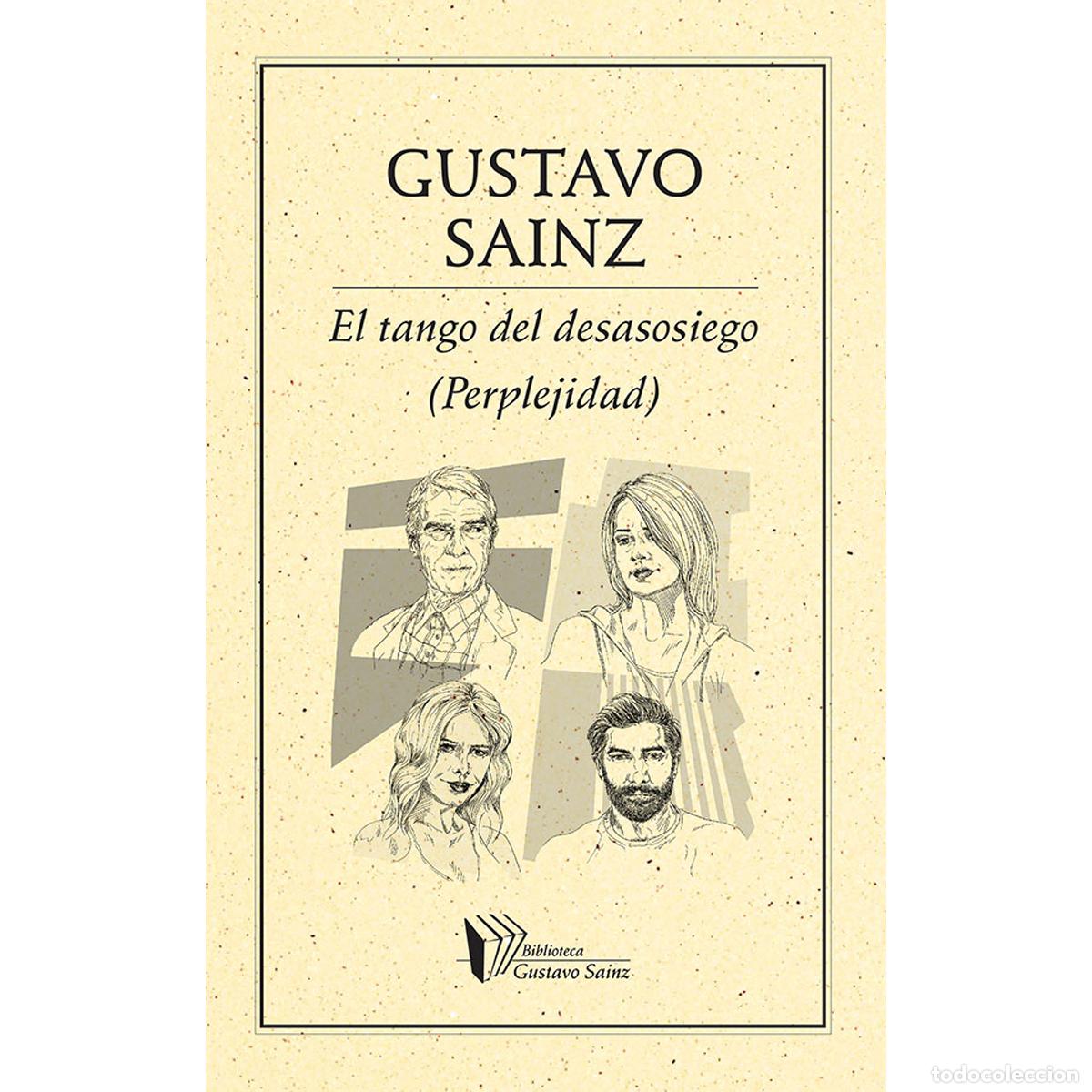 books: El tango del desasosiego - Gustavo Sainz