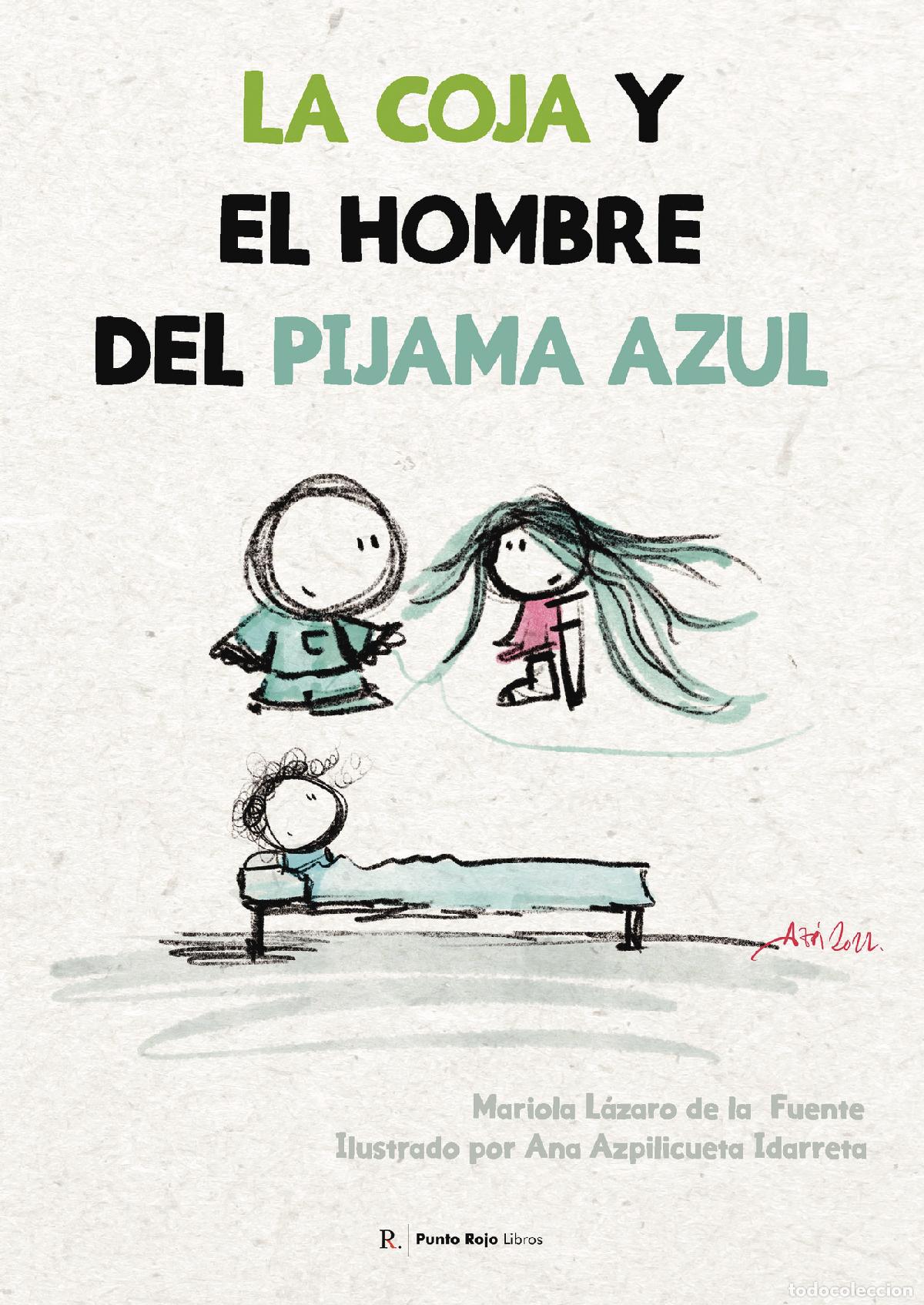 B&uuml;cher: La coja y el hombre del pijama azul - Mariola L&aacute;zaro de la Fuente
