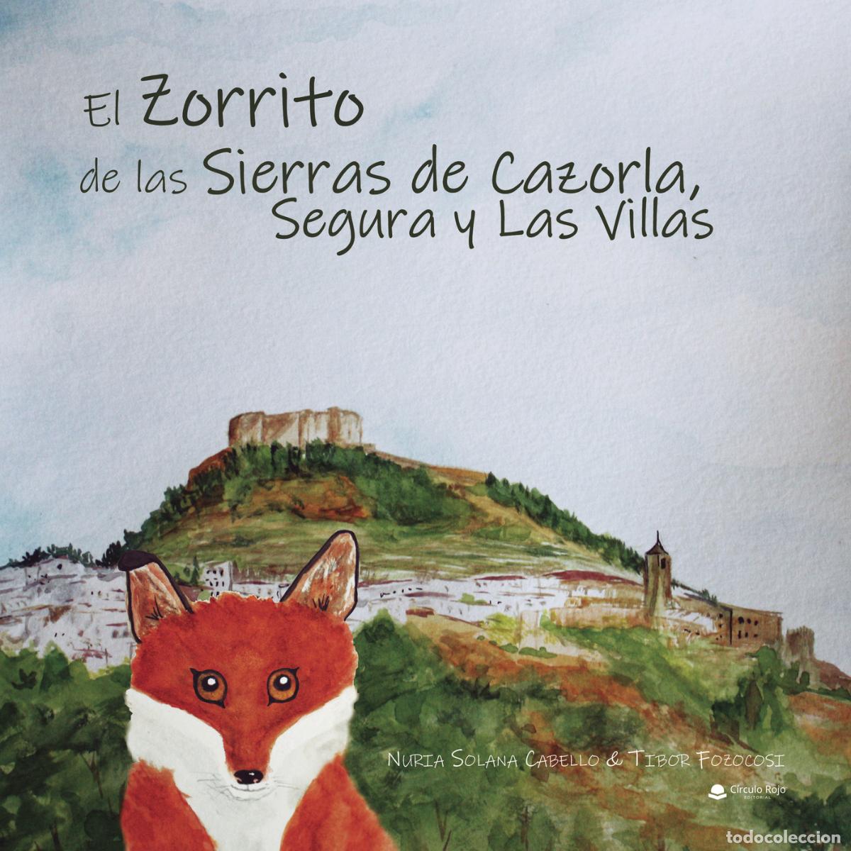 B&uuml;cher: El Zorrito de las Sierras de Cazorla, Segura y Las Villas - Nuria Solana Cabello