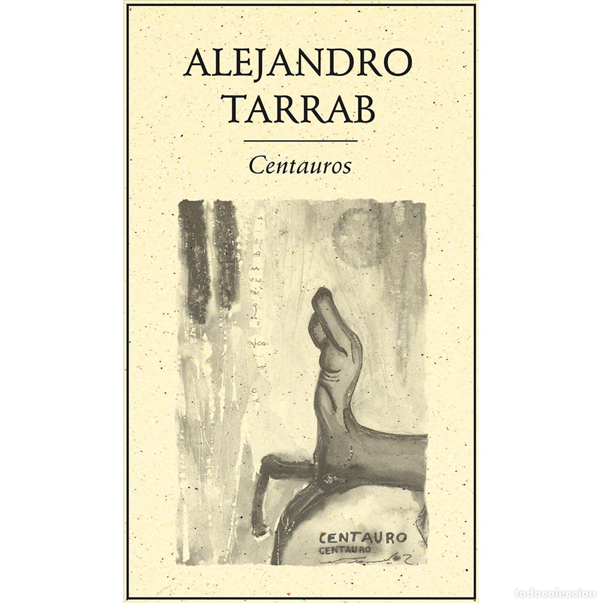 Libros: Centauros - Alejandro Tarrab - Foto 1