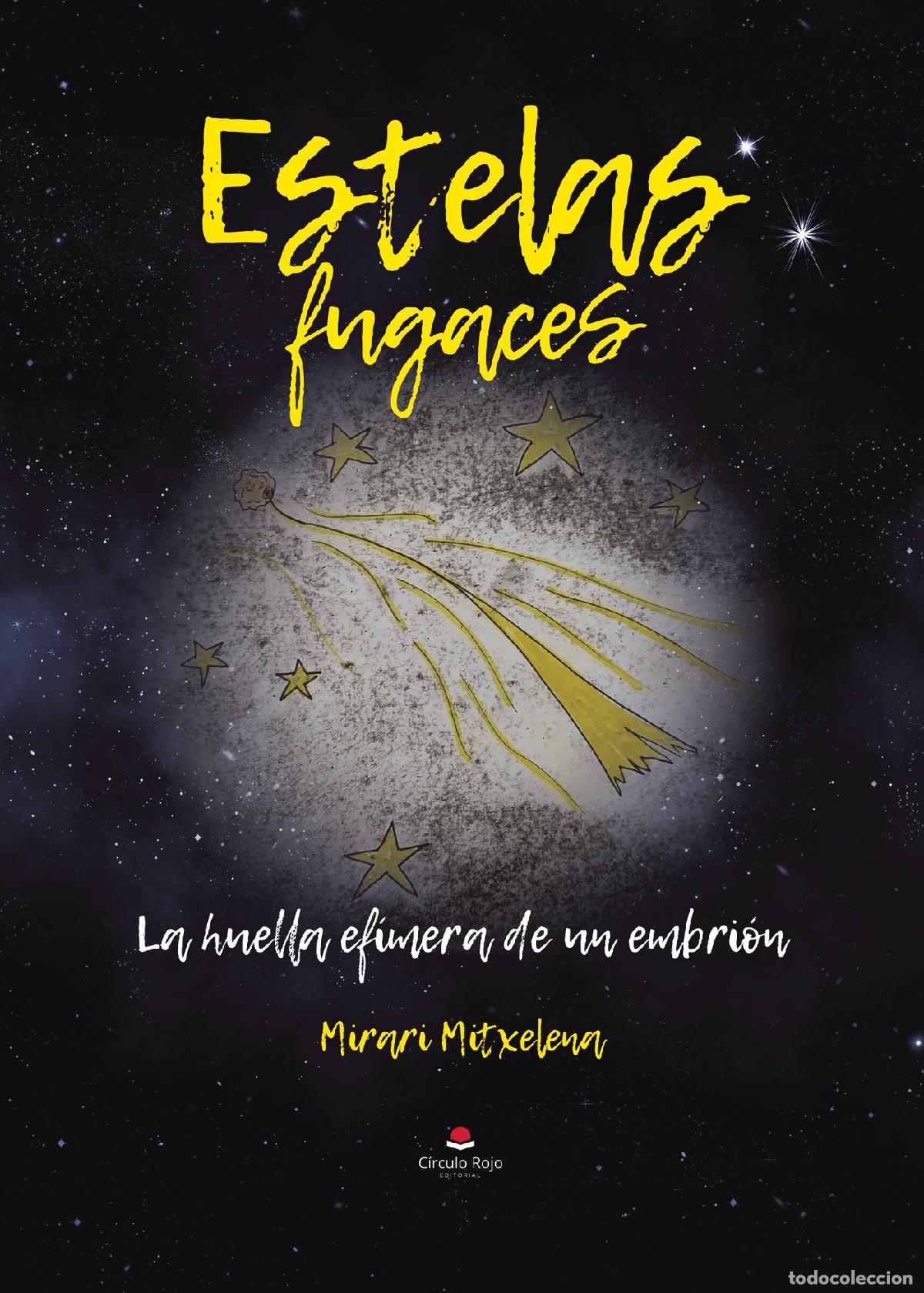 books: Estelas fugaces. La huella ef&iacute;mera de un embri&oacute;n - Mirari Mitxelena