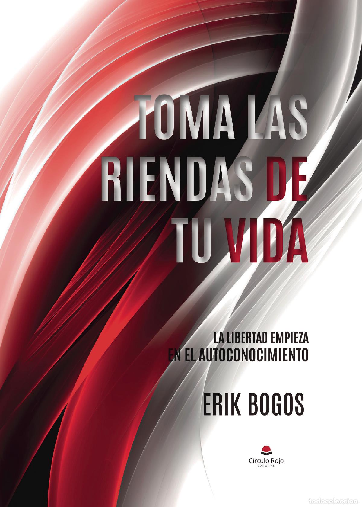 B&uuml;cher: Toma las riendas de tu vida - Erik Bogos