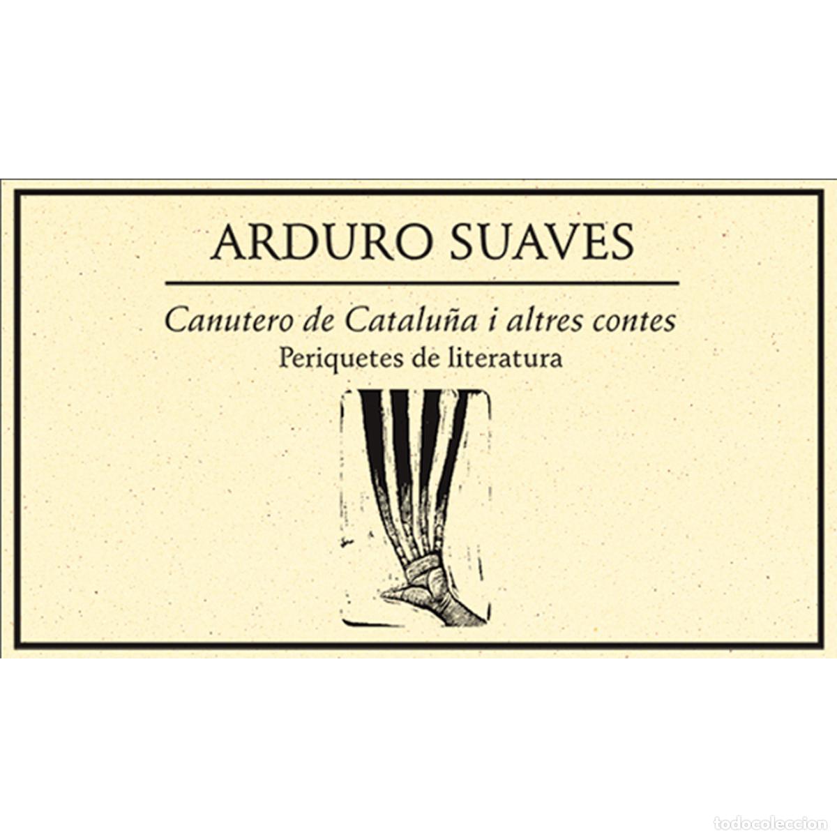 B&uuml;cher: Canutero de Catalu&ntilde;a. Periquetes de Literatura 2004 - Arduro Suaves