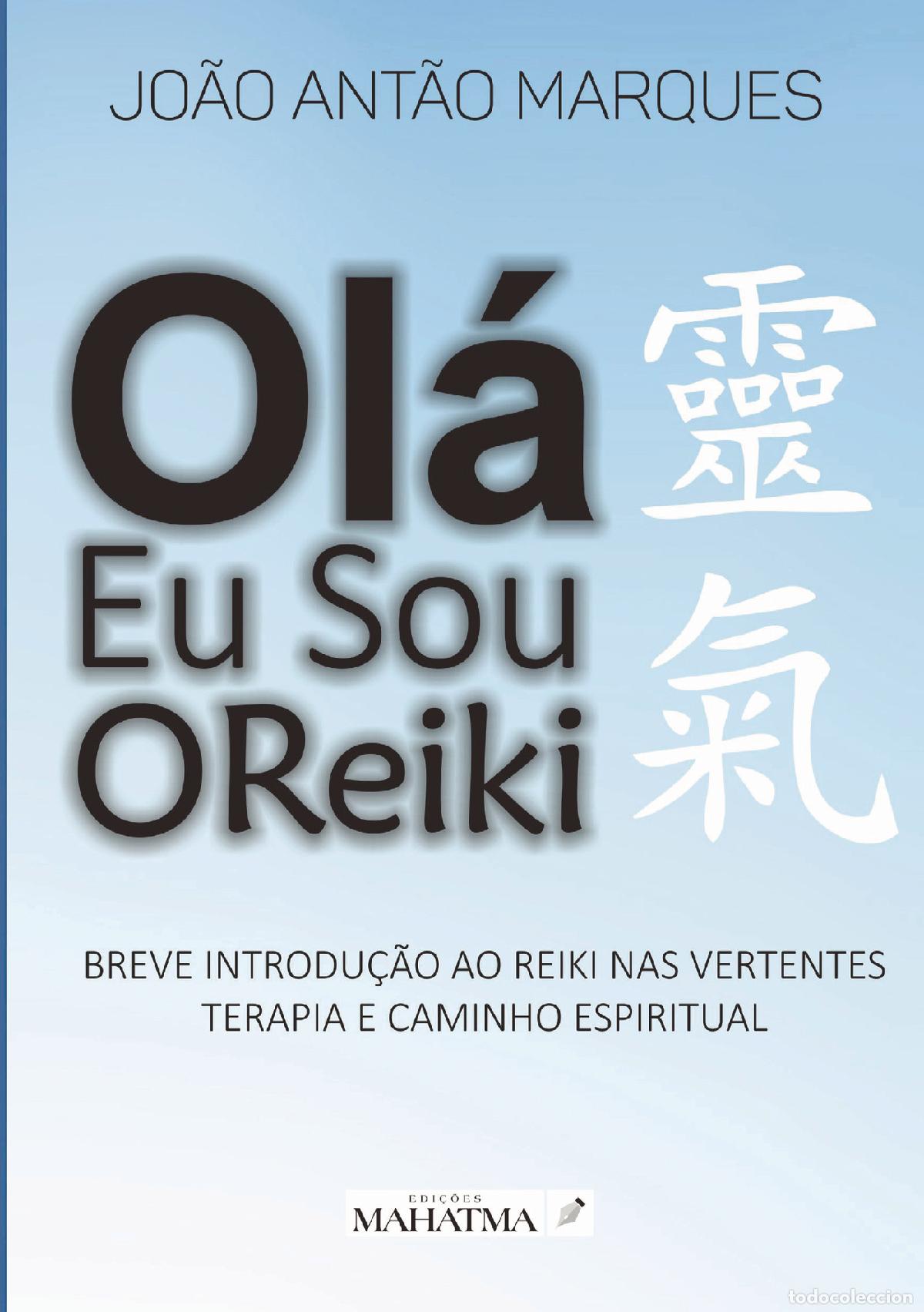 B&uuml;cher: Ol&aacute; Eu Sou o Reiki - Jo&atilde;o Ant&atilde;o Marques