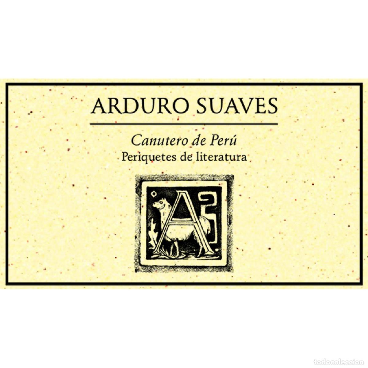 B&uuml;cher: Canutero de Per&uacute;. Periquetes de literatura 2005 - Arduro Suaves