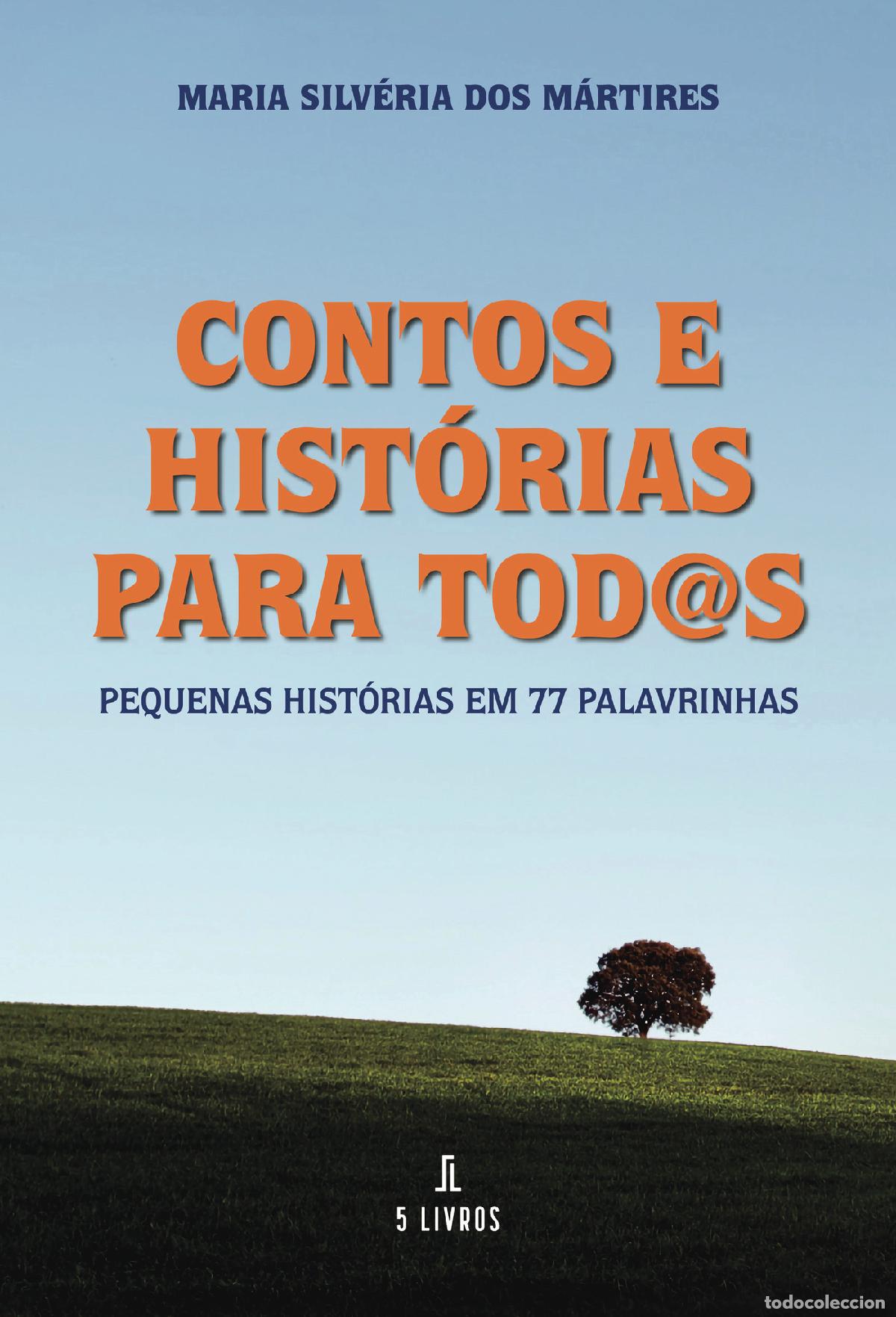 Livros: Contos e hist&oacute;rias para tod@s - Maria Silv&eacute;ria dos M&aacute;rtires