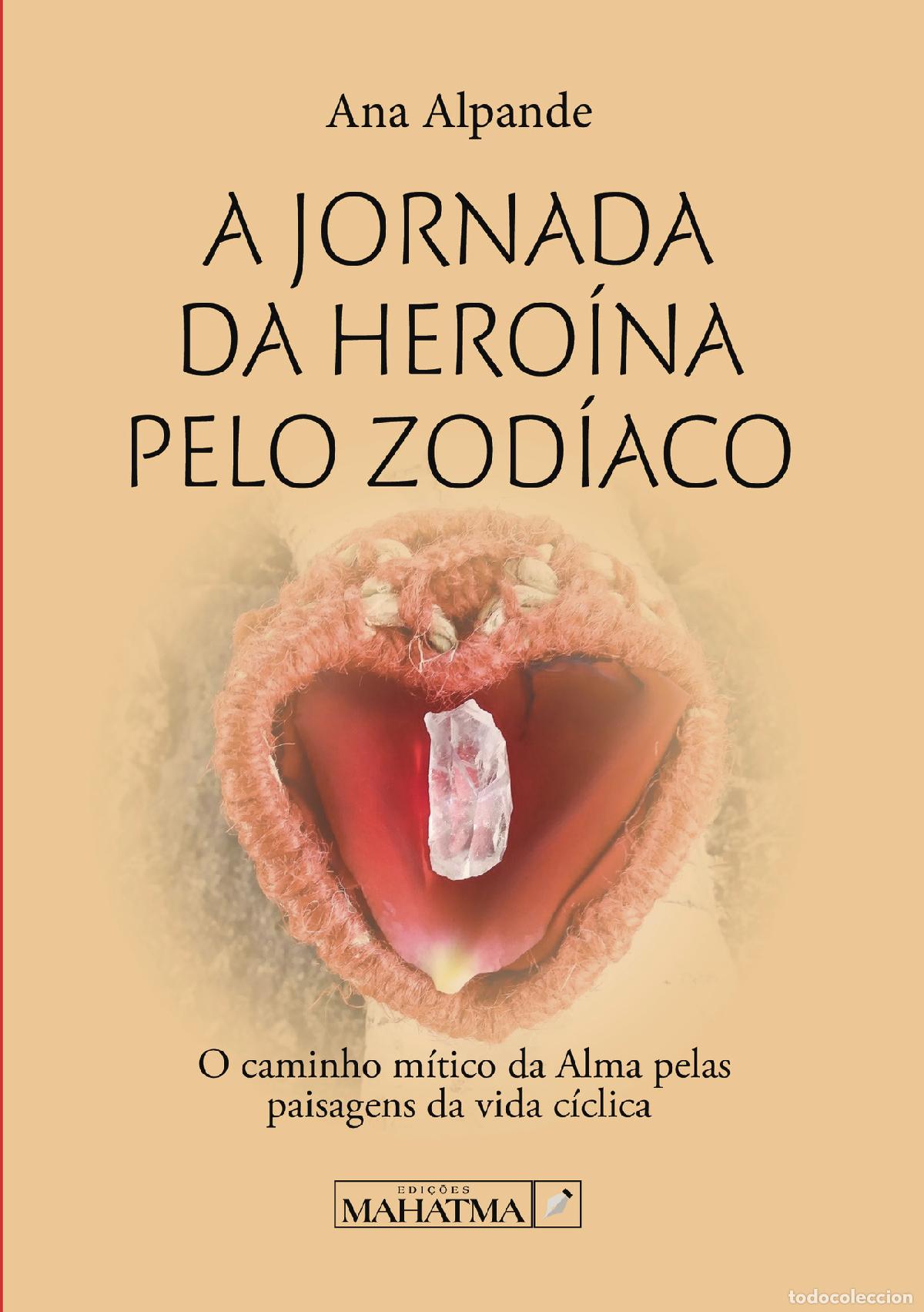 Livros: A Jornada da Hero&iacute;na pelo Zod&iacute;aco - Ana Alpande
