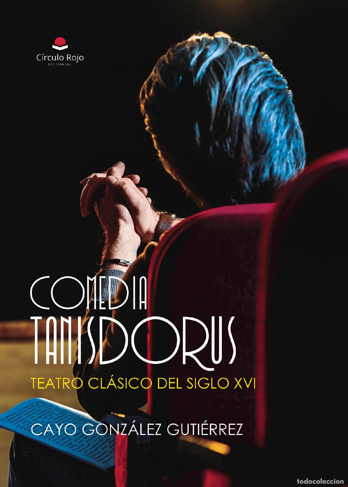 Livros: Comedia Tanisdorus - (Teatro cl&aacute;sico del siglo XVI) - Cayo Gonz&aacute;lez Guti&eacute;rrez