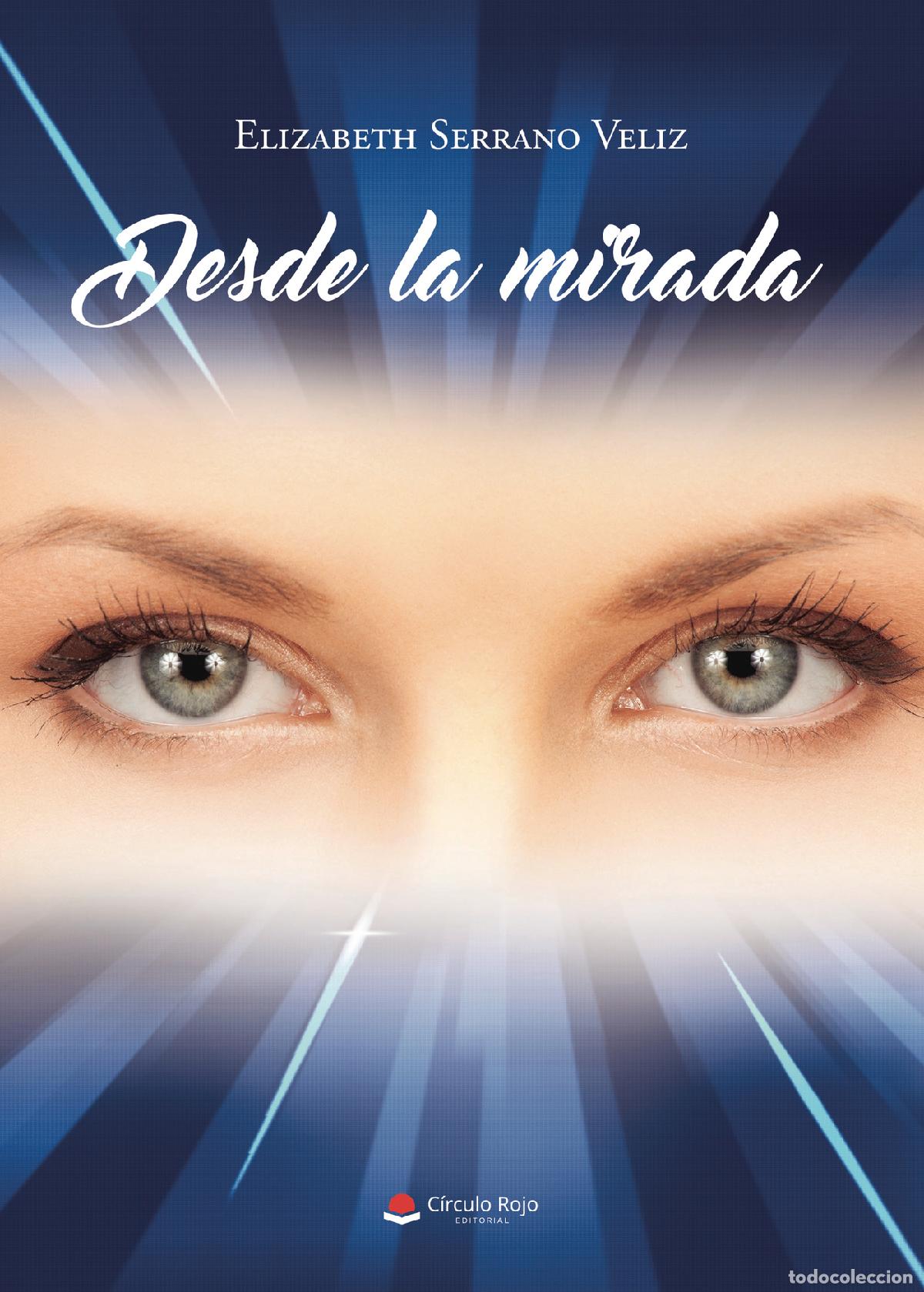 books: Desde la mirada - Elizabeth Serrano Veliz