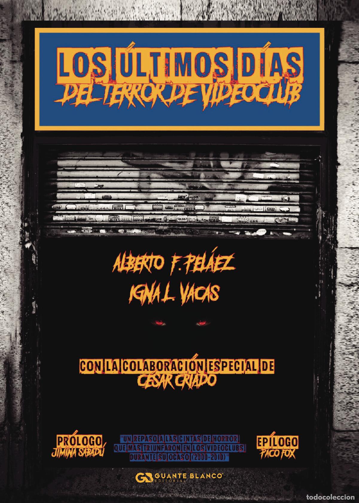 Livros: Los &uacute;ltimos d&iacute;as del terror de videoclub - Ignal Vacas