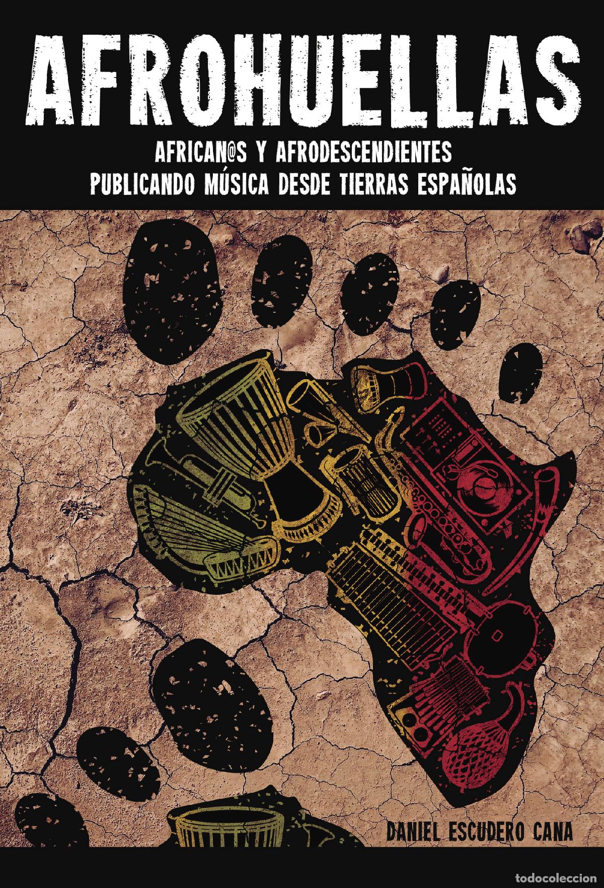 B&uuml;cher: Afrohuellas - African@s y afrodescendientes publicando m&uacute;sica desde tierras espa&ntilde;olas - Daniel Escud