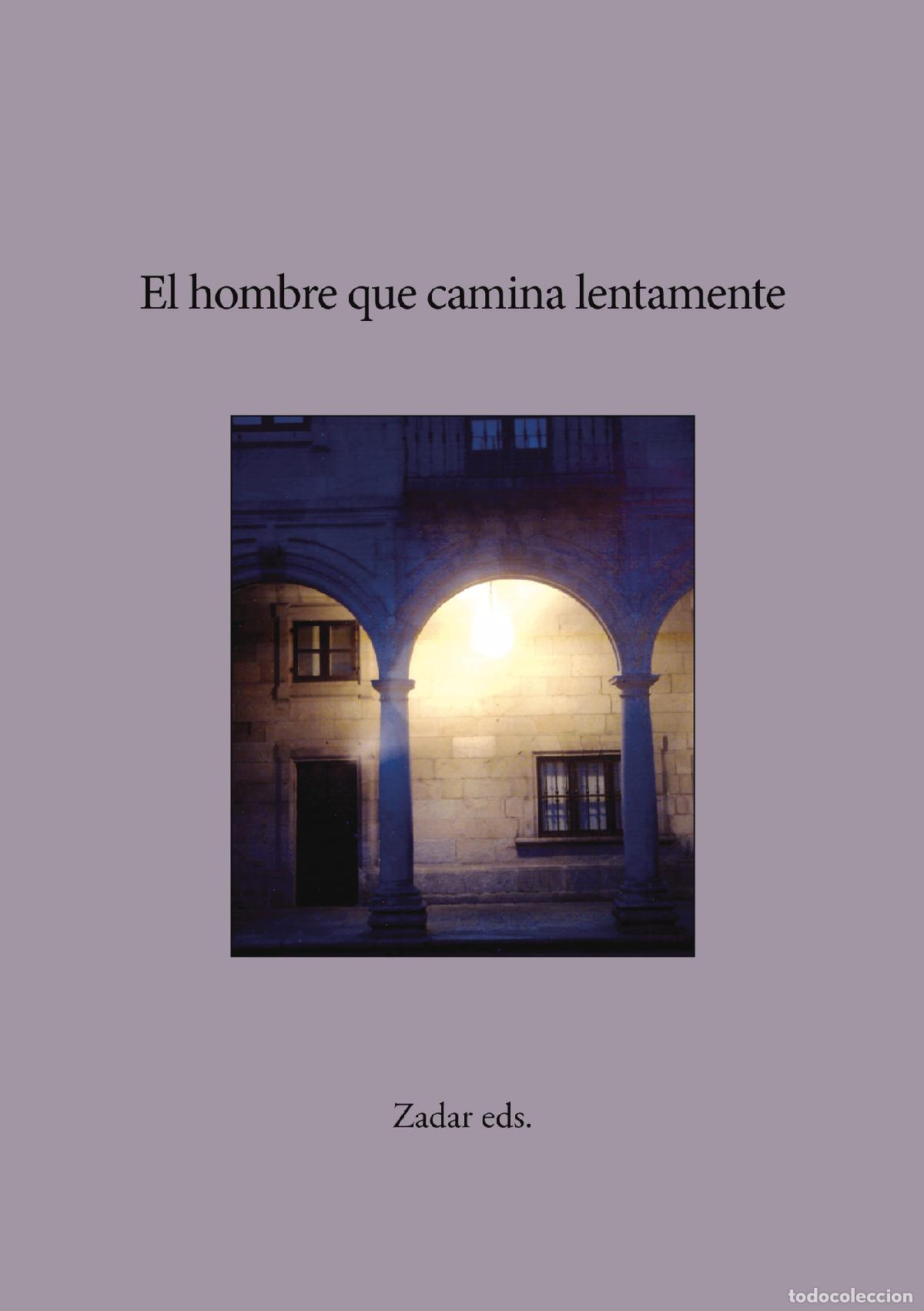 Livros: El hombre que camina lentamente - Editorial Zadar Ricardo Mart&iacute;nez-Conde