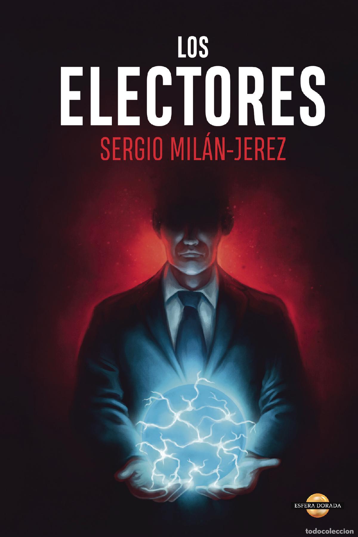Livros: Los Electores. Tapa dura - Sergio Mil&aacute;n Jerez