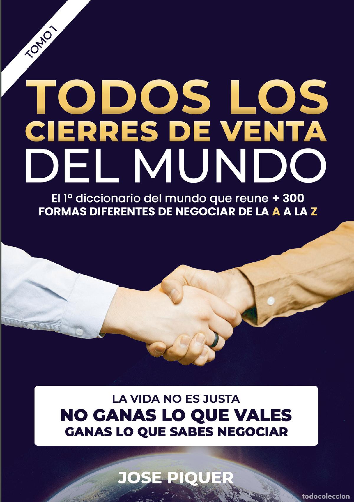 Livros: TODOS LOS CIERRES DE VENTAS DEL MUNDO (Tomo I) - Jos&eacute; Javier Piquer Casanova