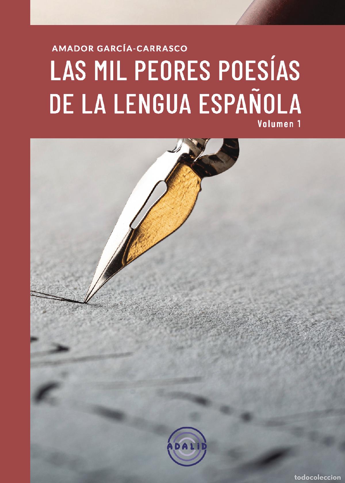 Livros: LAS MIL PEORES POESIAS DE LA LENGUA ESPA&Ntilde;OLA VOL.I - Amador Garc&iacute;a-Carrasco