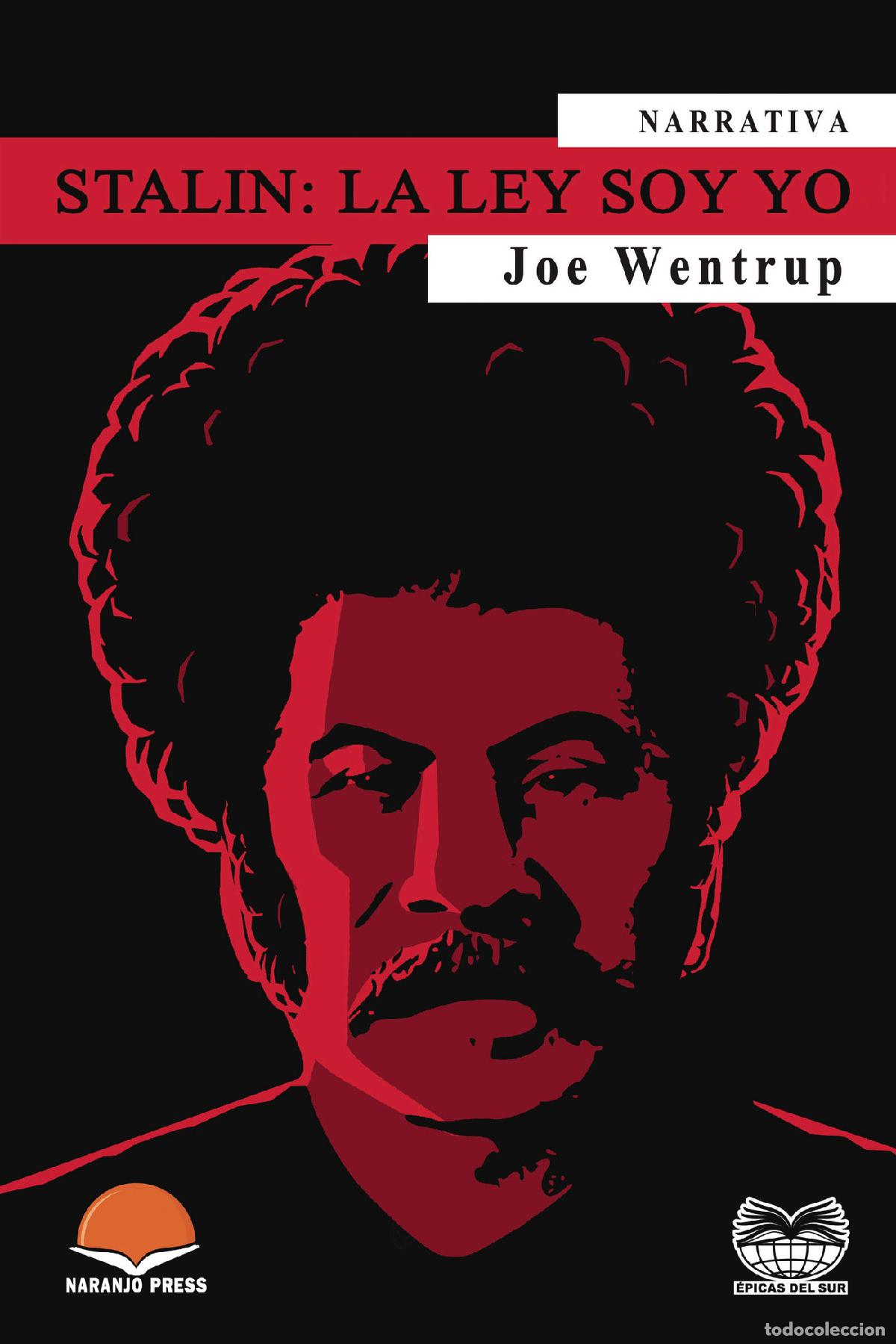 Libros: STALIN: La Ley soy Yo - Joe Wentrup - Foto 1