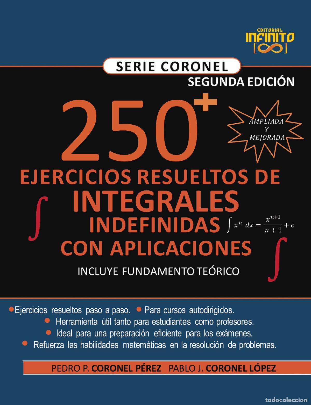 Livros: 250 EJERCICIOS RESUELTOS DE INTEGRALES INDEFINIDAS - [INCLUYE FUNDAMENTO TE&Oacute;RICO] ,SEGUNDA EDICI&Oacute;N: