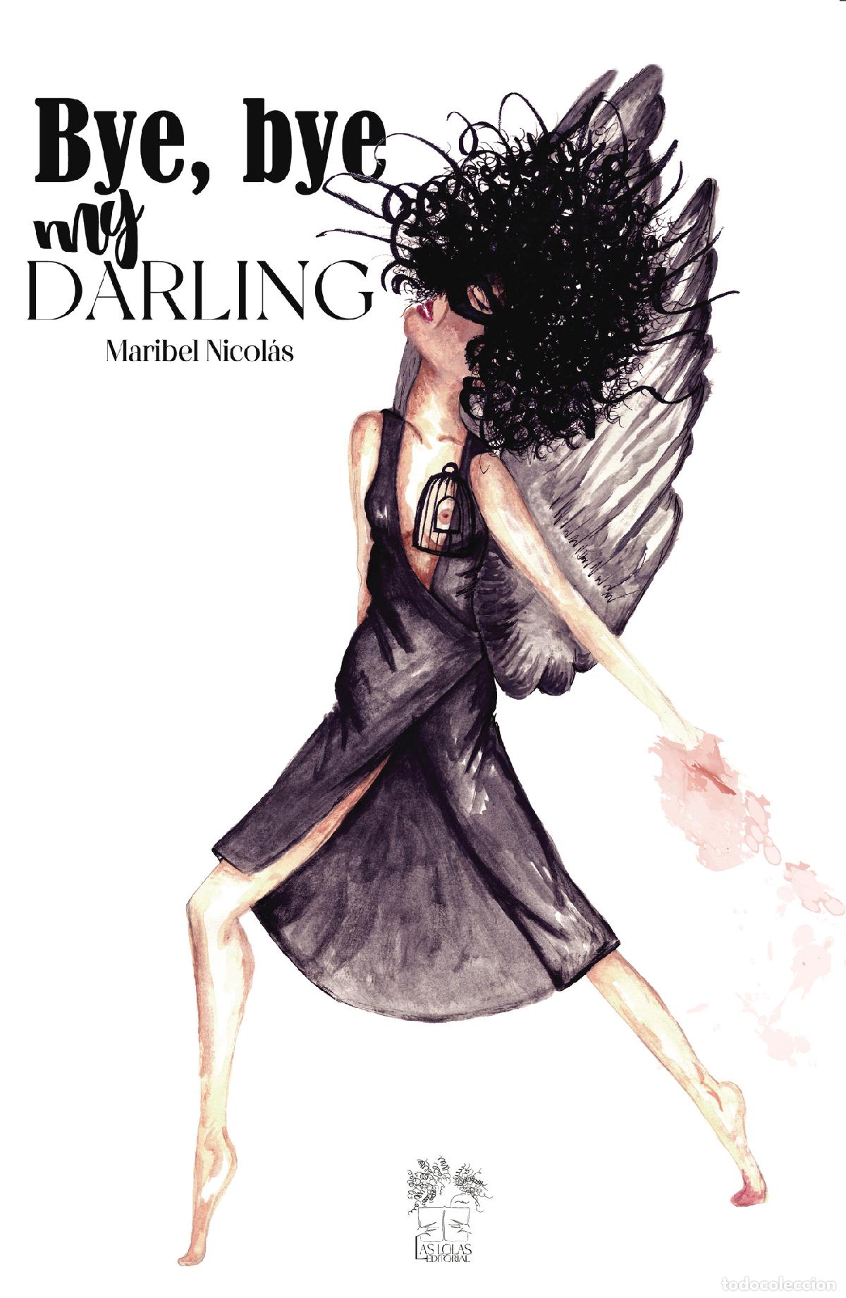 Libri: Bye, bye, my darling - Maribel Nicol&aacute;s Romera