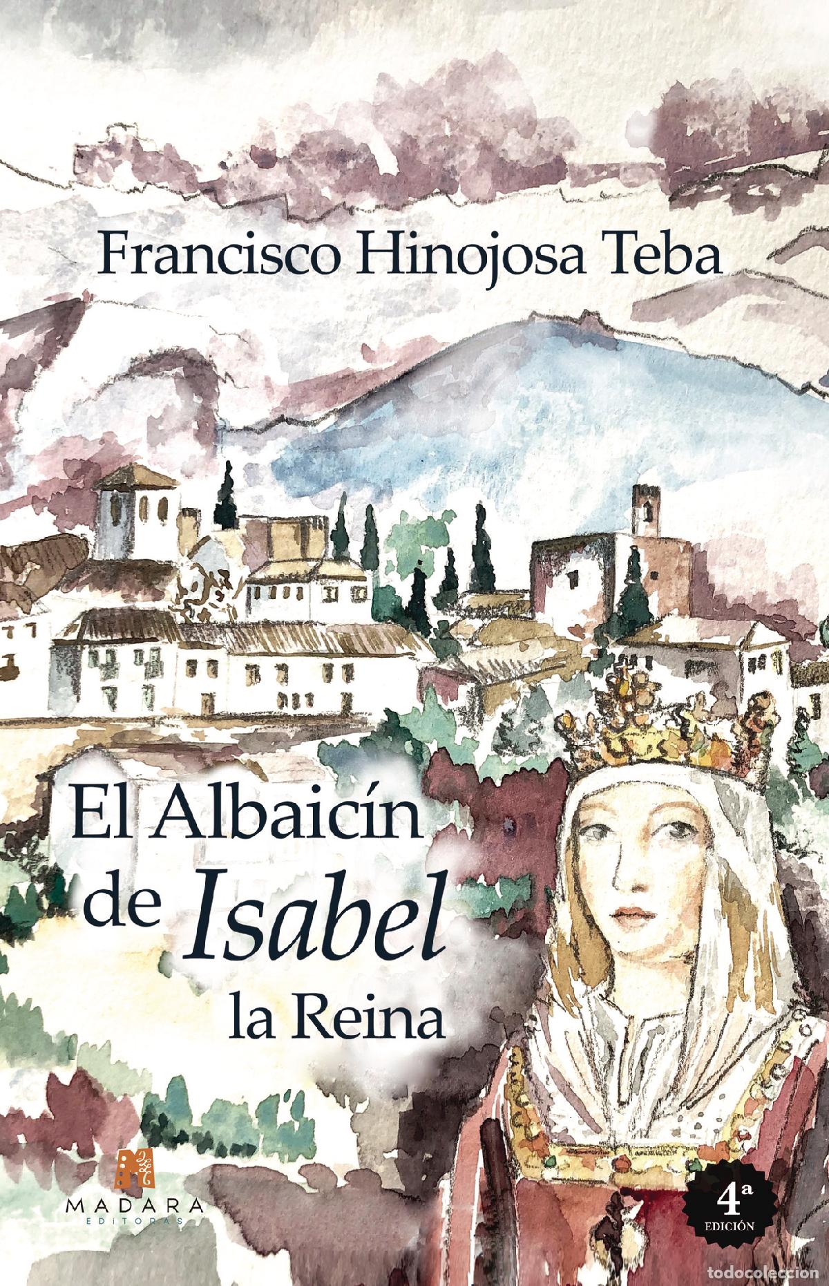 Livros: El albaic&iacute;n de Isabel la reina (4&ordf; Edici&oacute;n) - Francisco Hinojosa Teba