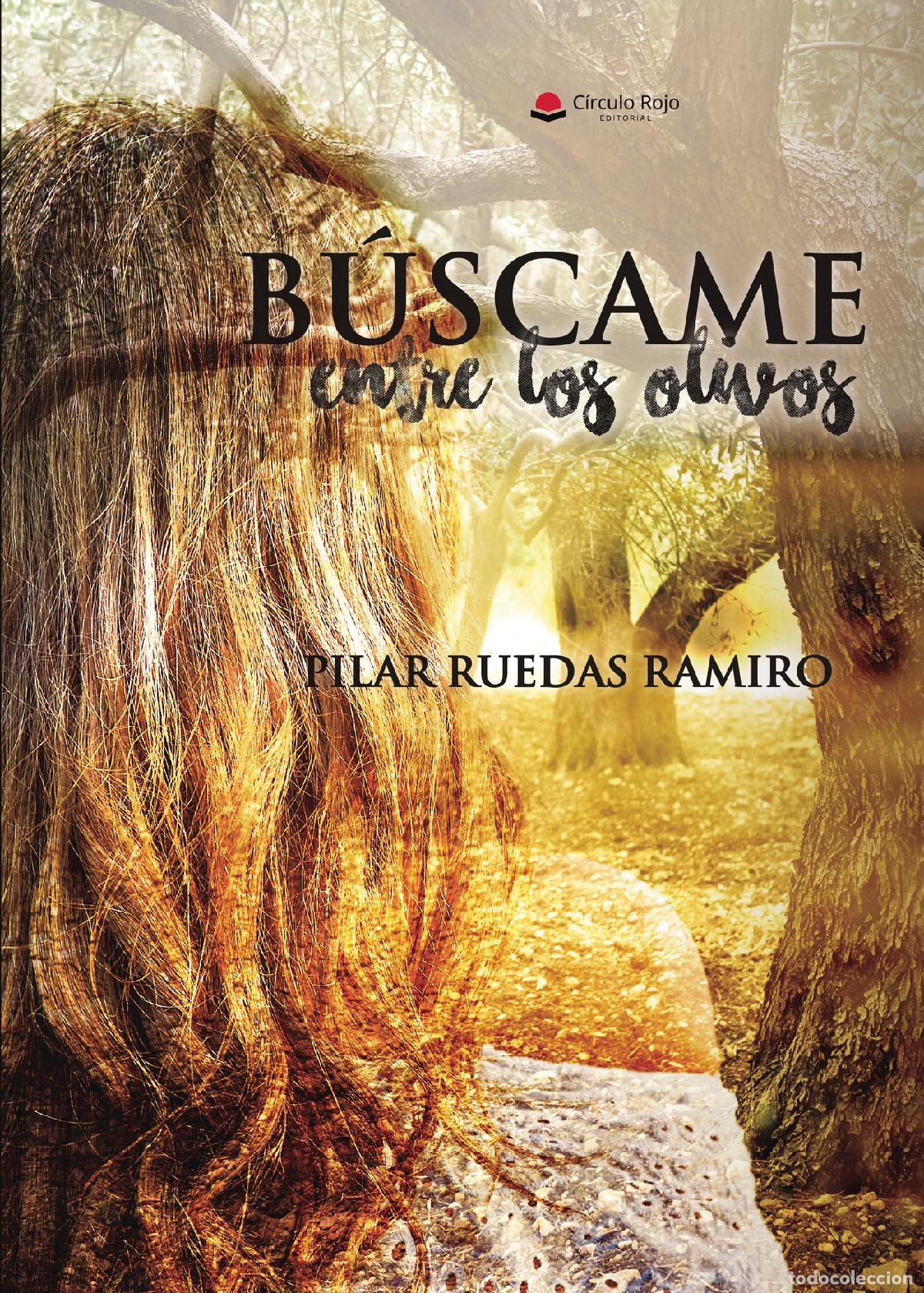 Libri: B&uacute;scame entre los olivos - Pilar Ruedas Ramiro