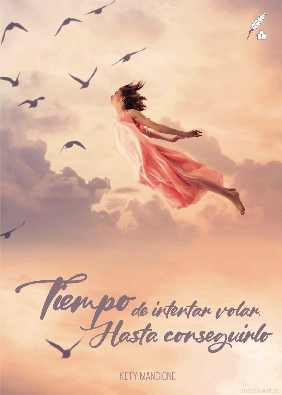 Livros: Tiempo de intentar volar hasta conseguirlo - Kety Mangiones