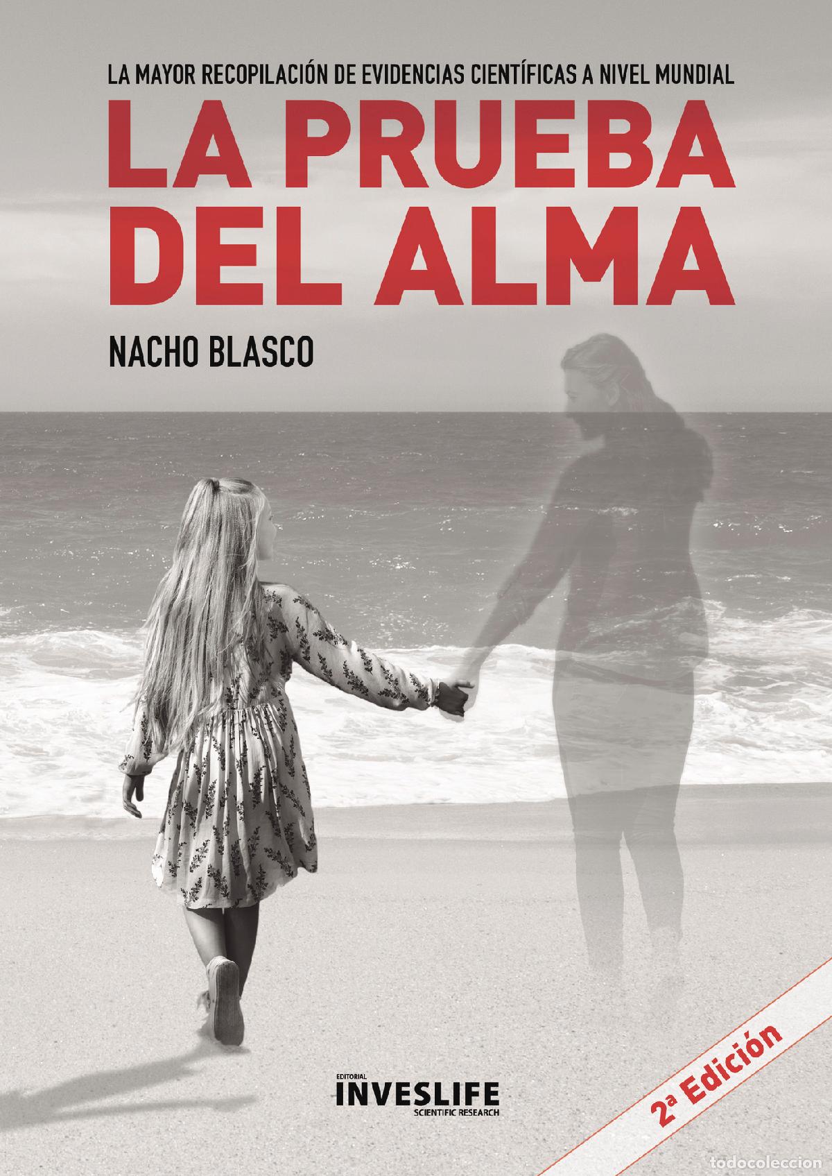 Livros: LA PRUEBA DEL ALMA - LA VIDA DESPU&Eacute;S DE LA MUERTE - NACHO BLASCO AHIS