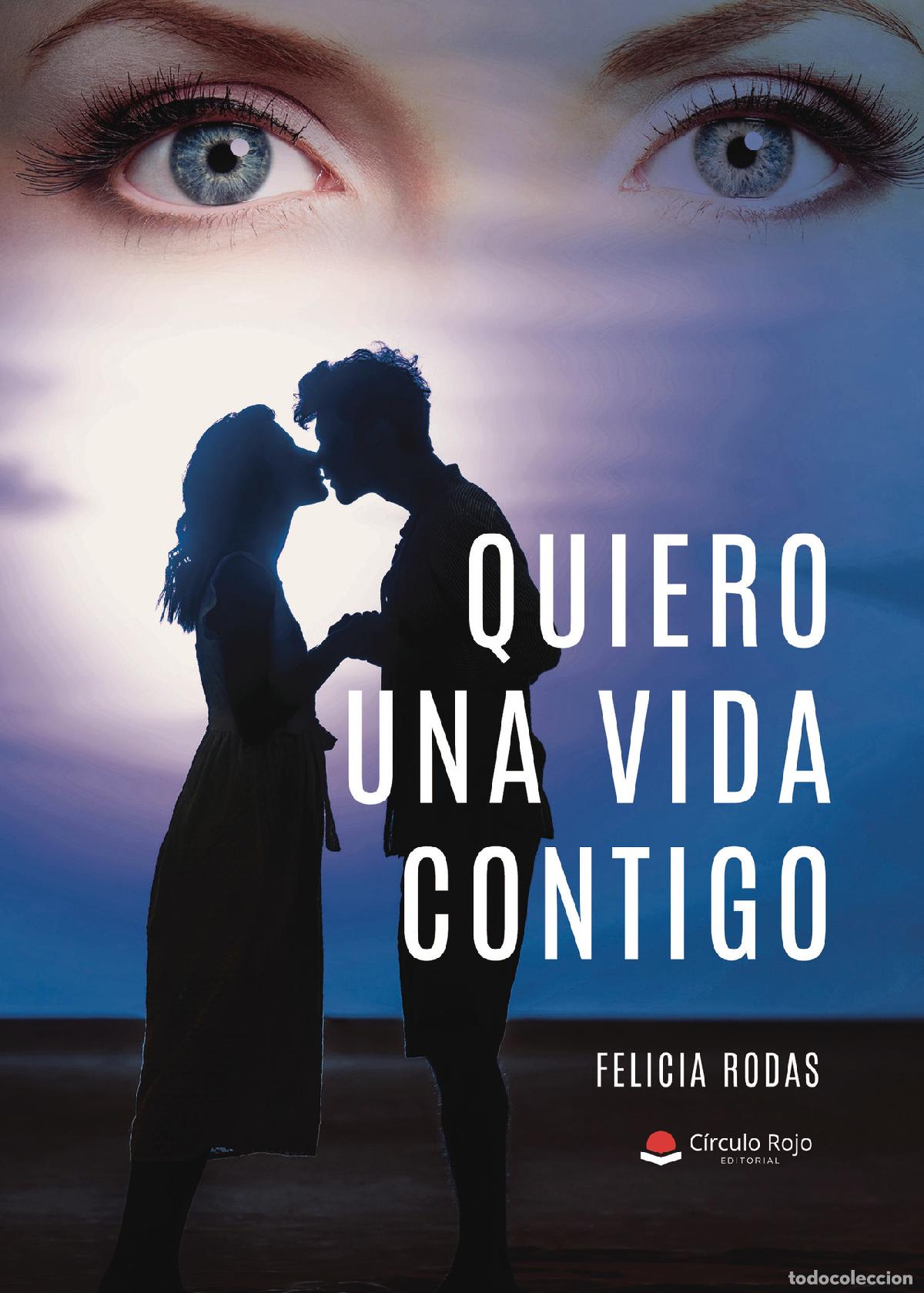 Livros: Quiero una vida contigo - Felicia Rodas