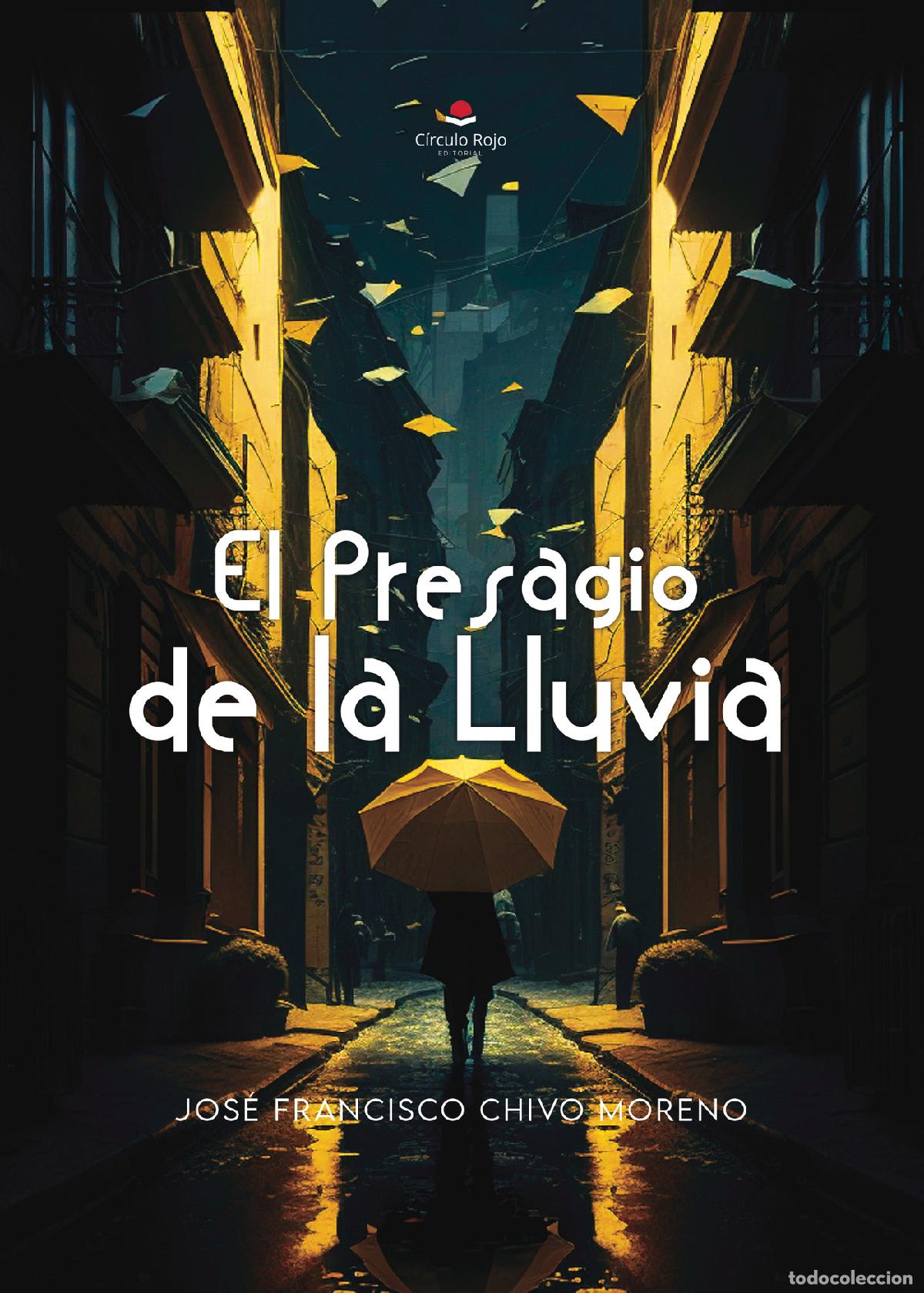 books: El Presagio de la Lluvia - Jos&eacute; Francisco Chivo Moreno