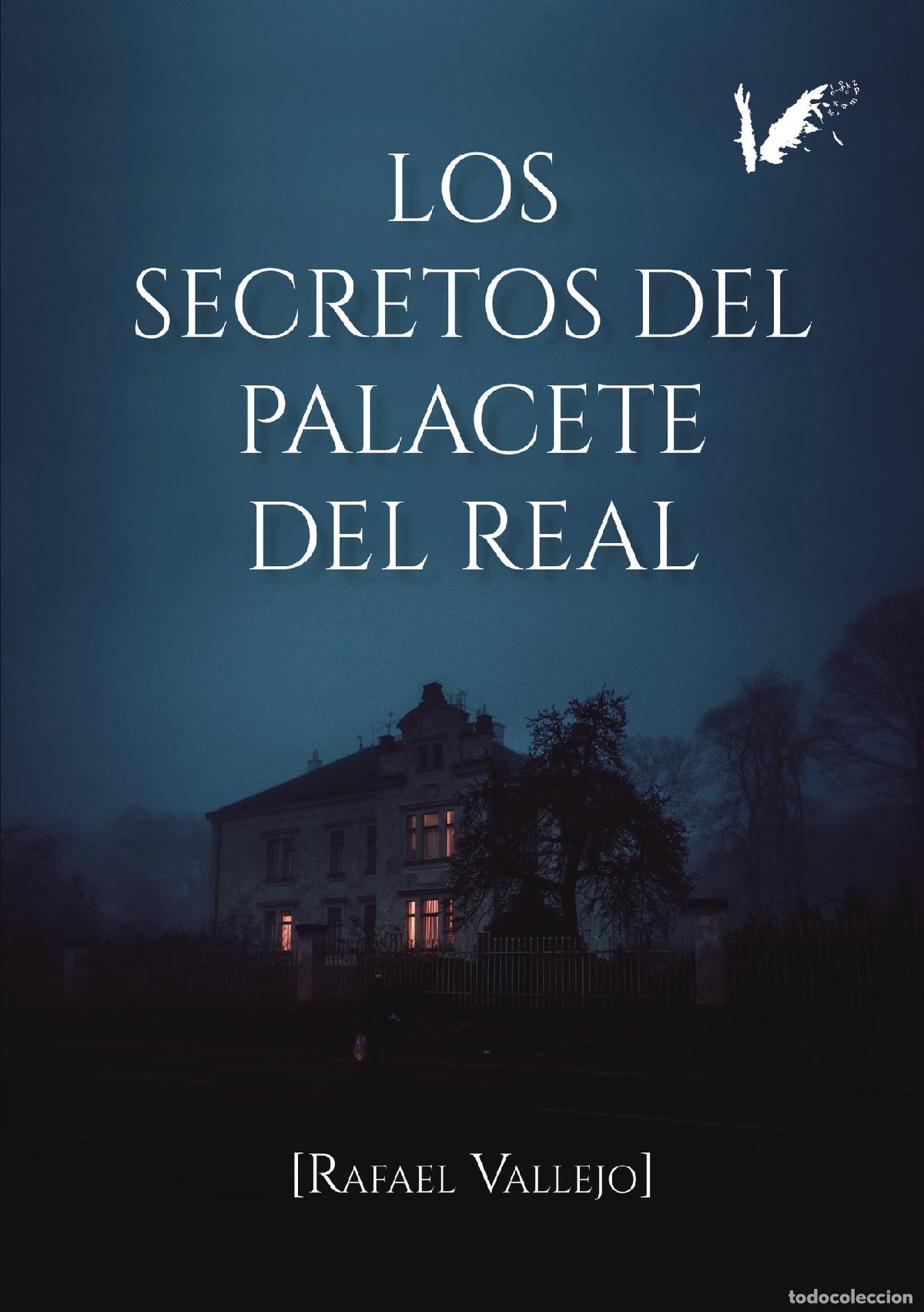 B&uuml;cher: Los secretos del Palacete Del Real - Rafael Vallejo Vela