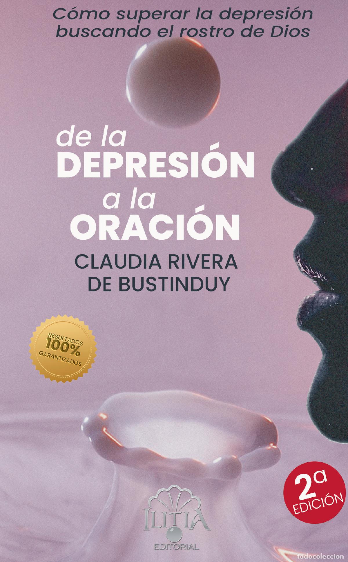 books: DE LA DEPRESI&Oacute;N A LA ORACI&Oacute;N - C&oacute;mo superar la depresi&oacute;n buscando el rostro de Dios - Claudia Rivera