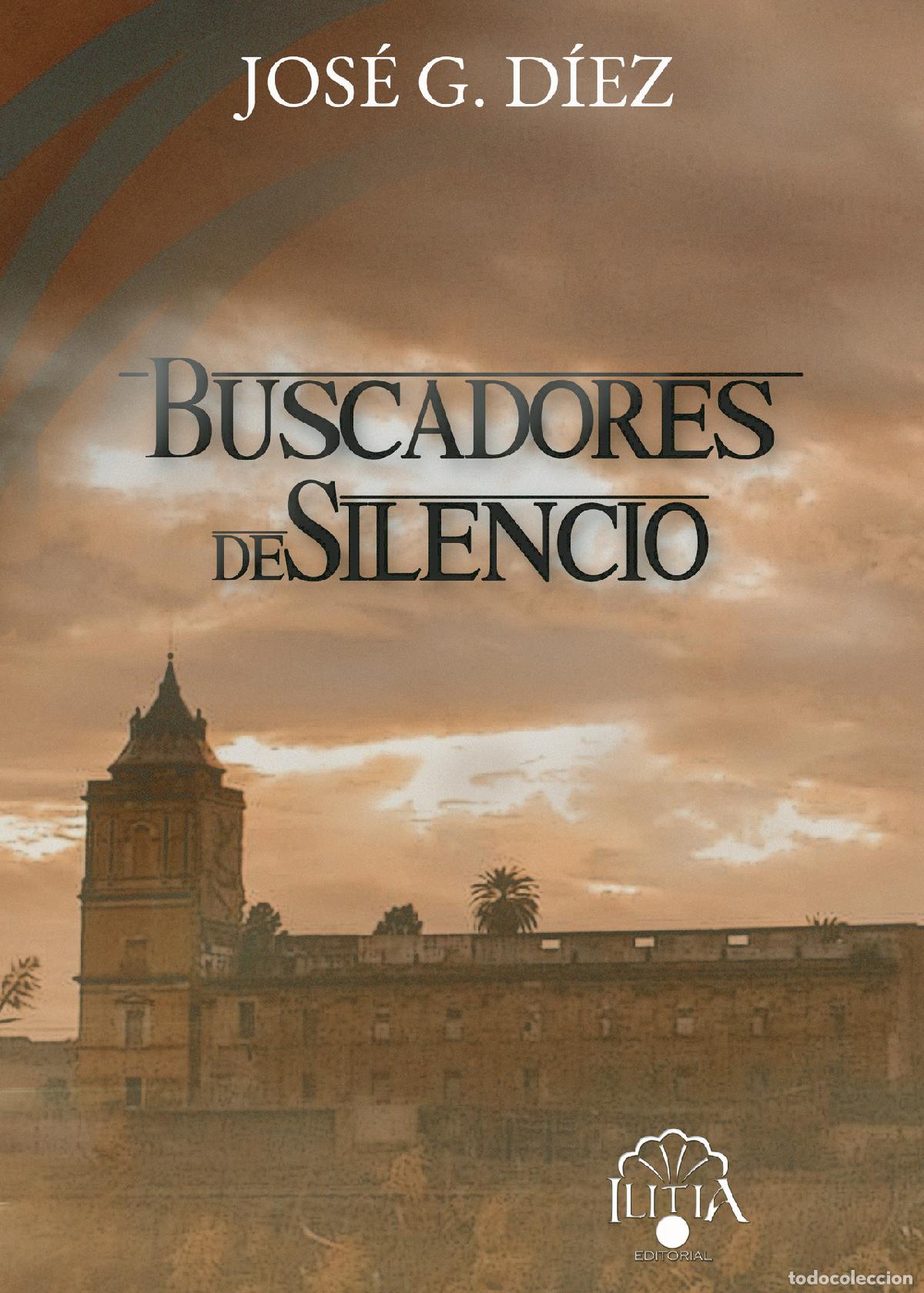books: Buscadores de Silencio - Jos&eacute; Garc&iacute;a Diez