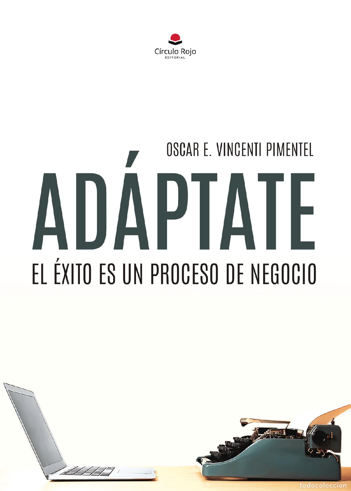 books: ADAPTATE: El &eacute;xito es un proceso de negocio - Oscar E. Vincenti Pimentel