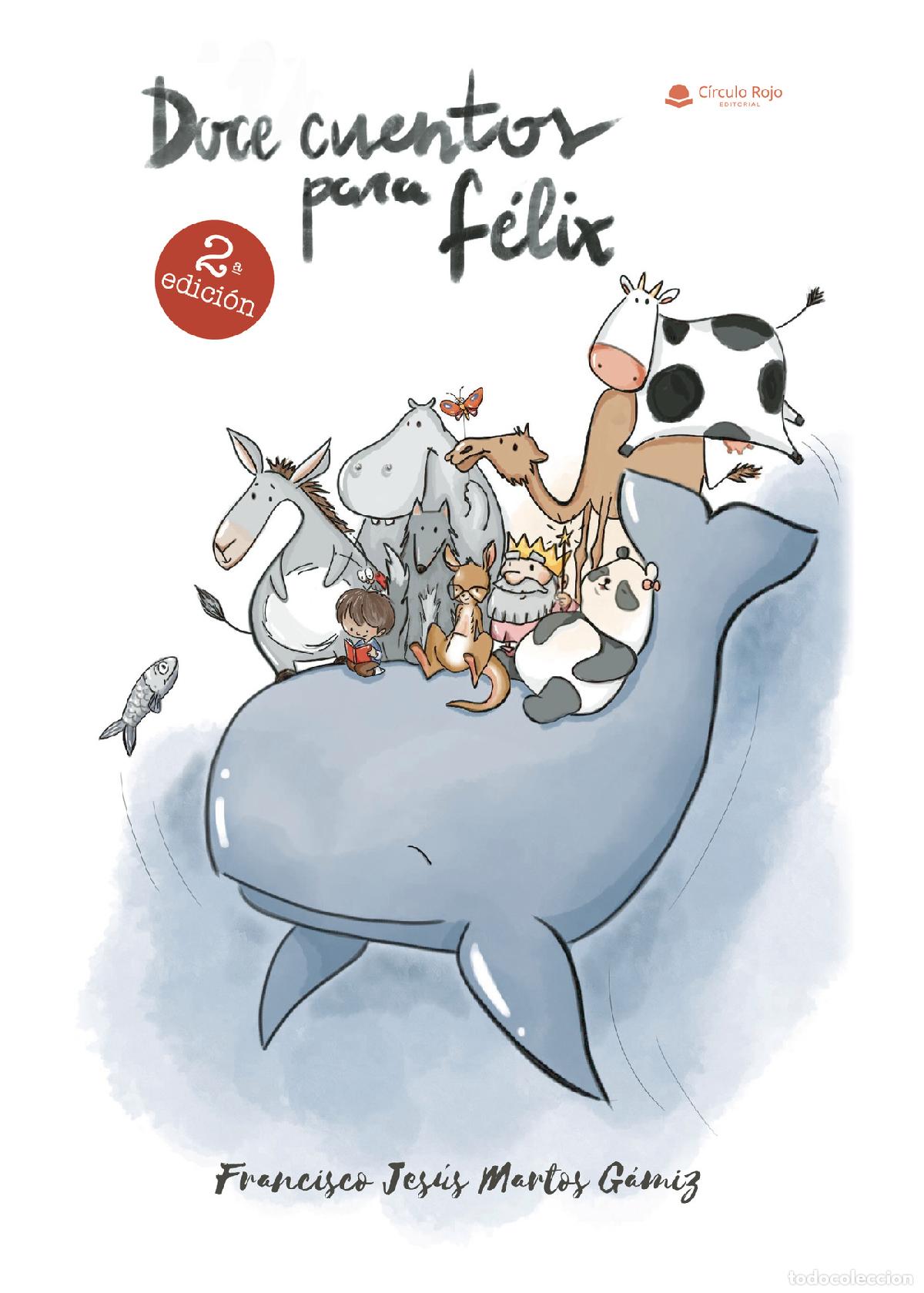 Livres: Doce cuentos para F&eacute;lix - Francisco Jes&uacute;s Martos G&aacute;miz