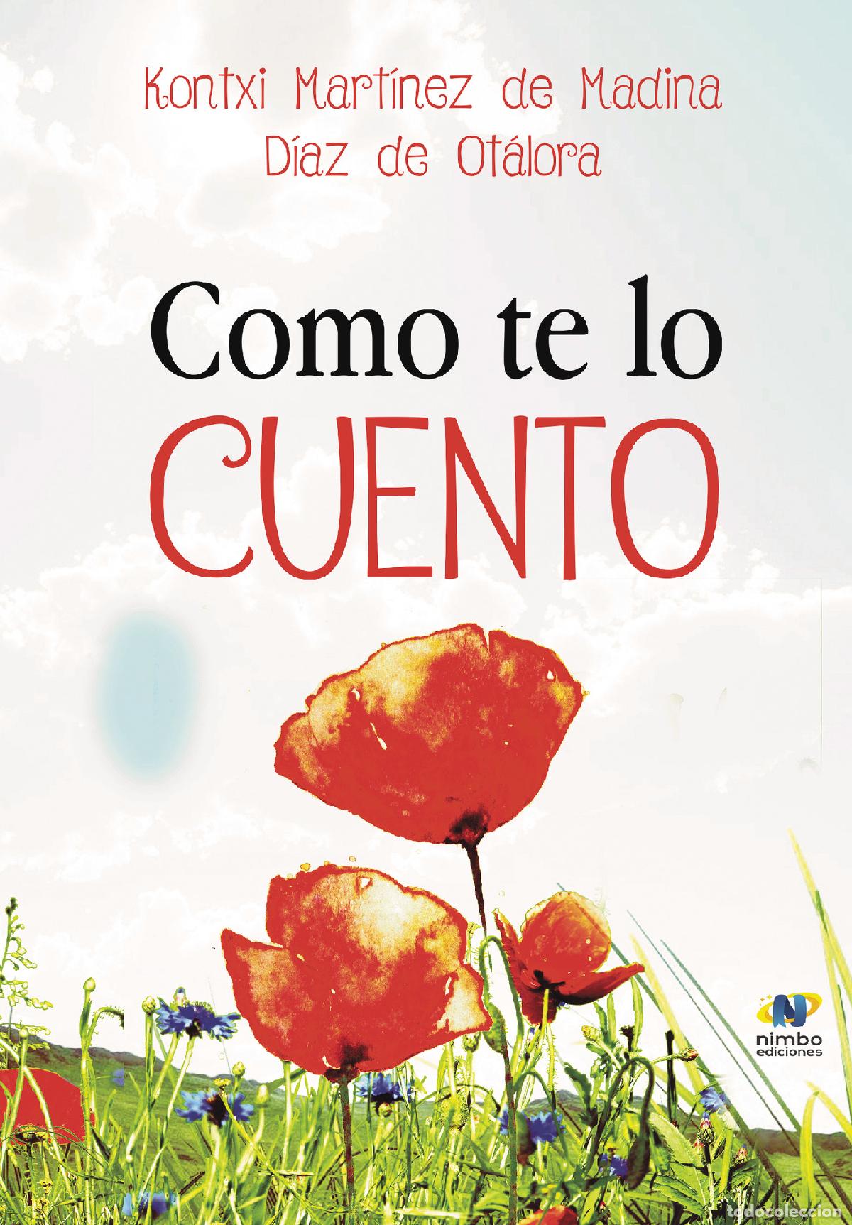 B&uuml;cher: Como te lo cuento - Kontxi Mart&iacute;nez de Madina D&iacute;az de Ot&aacute;lora