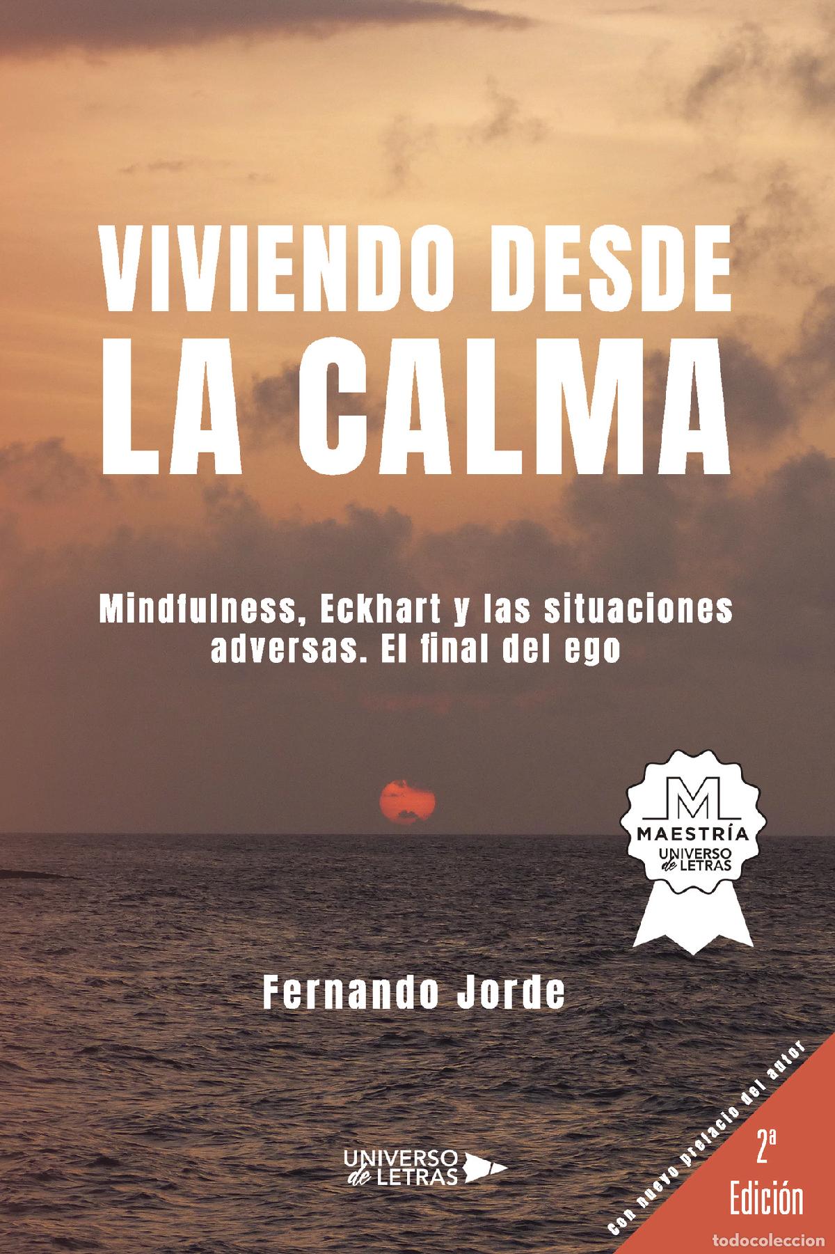 books: Viviendo desde la calma - Mindfulness, Eckhart y las situaciones adversas. El final del ego - Fernan